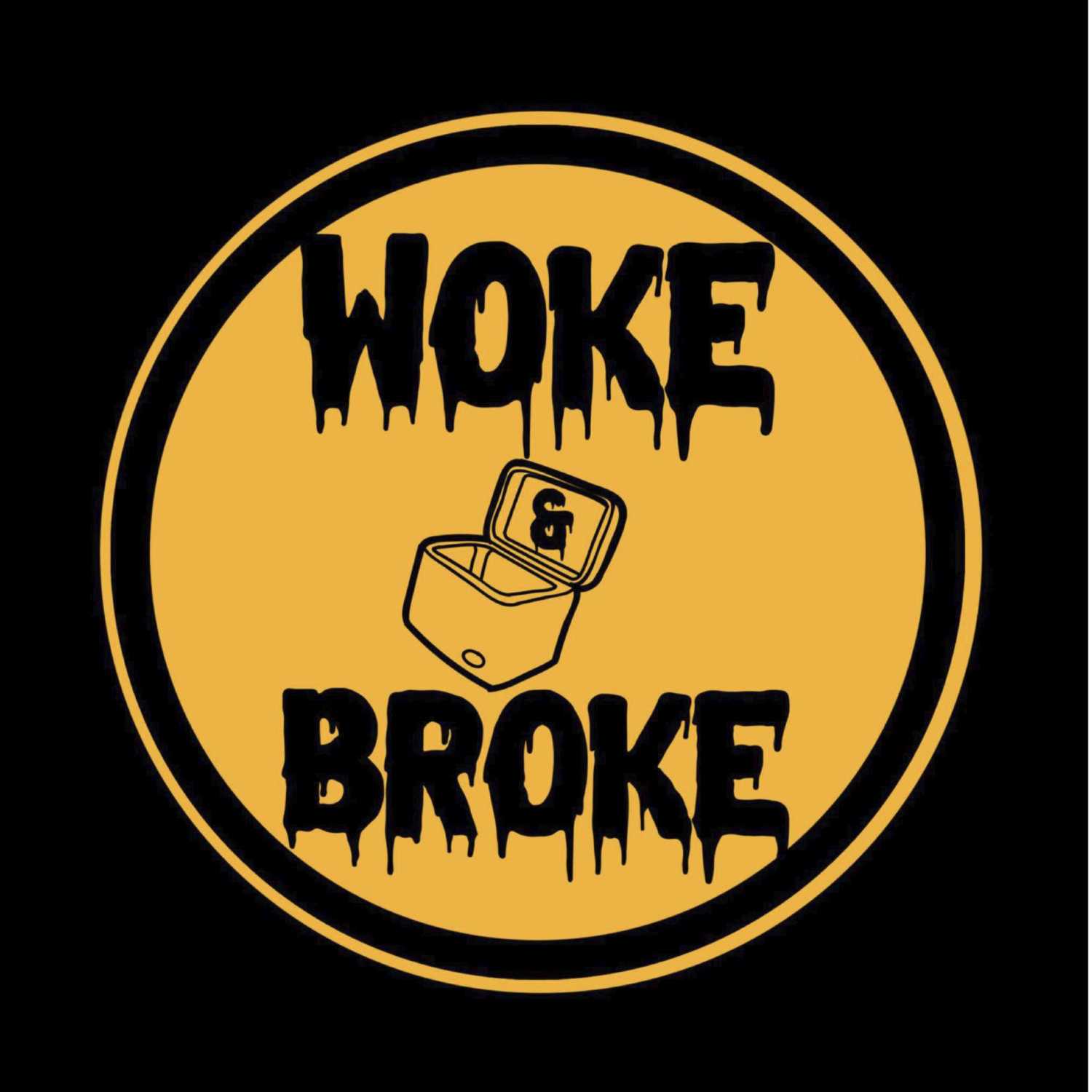 Woke and Broke Podcast