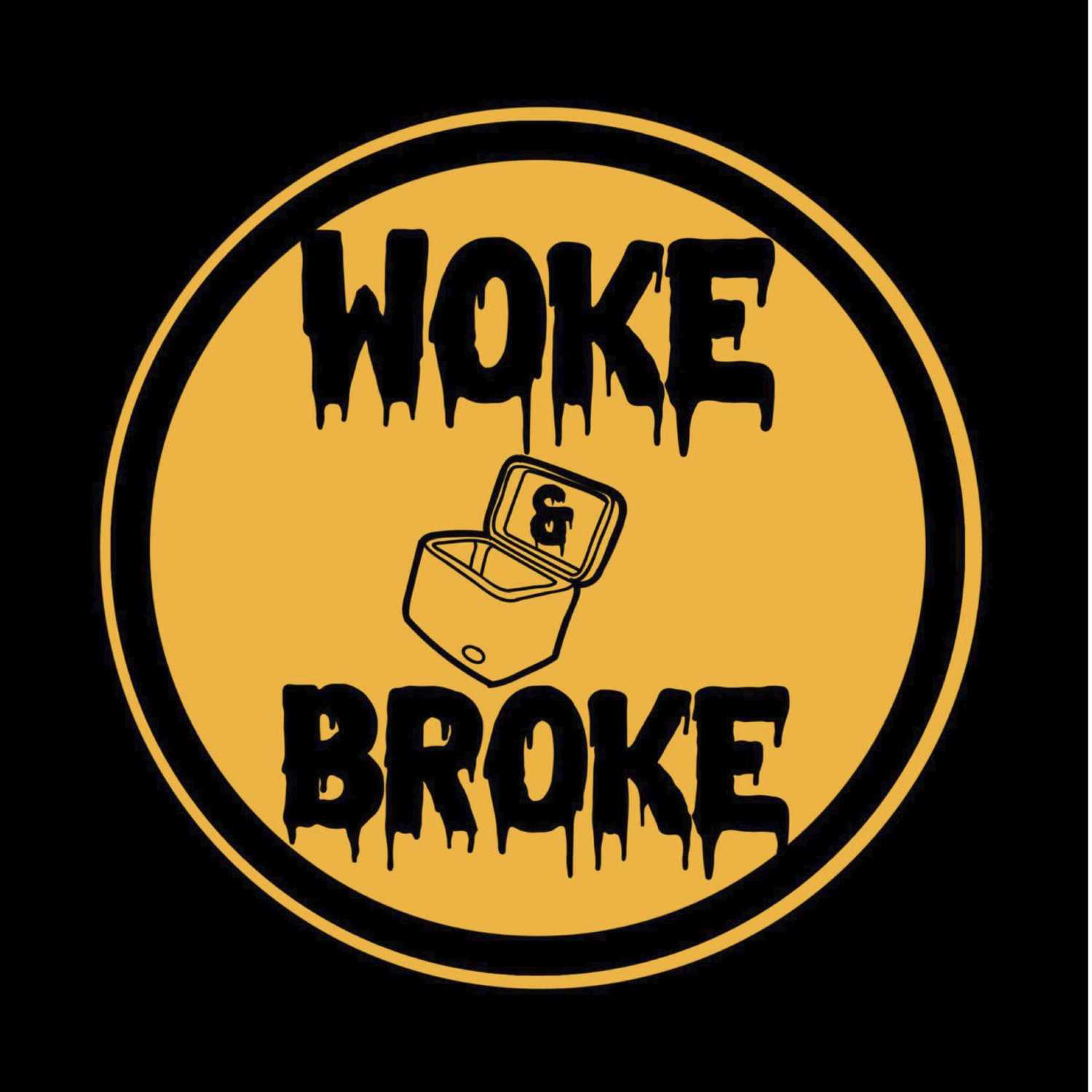Woke and Broke Podcast