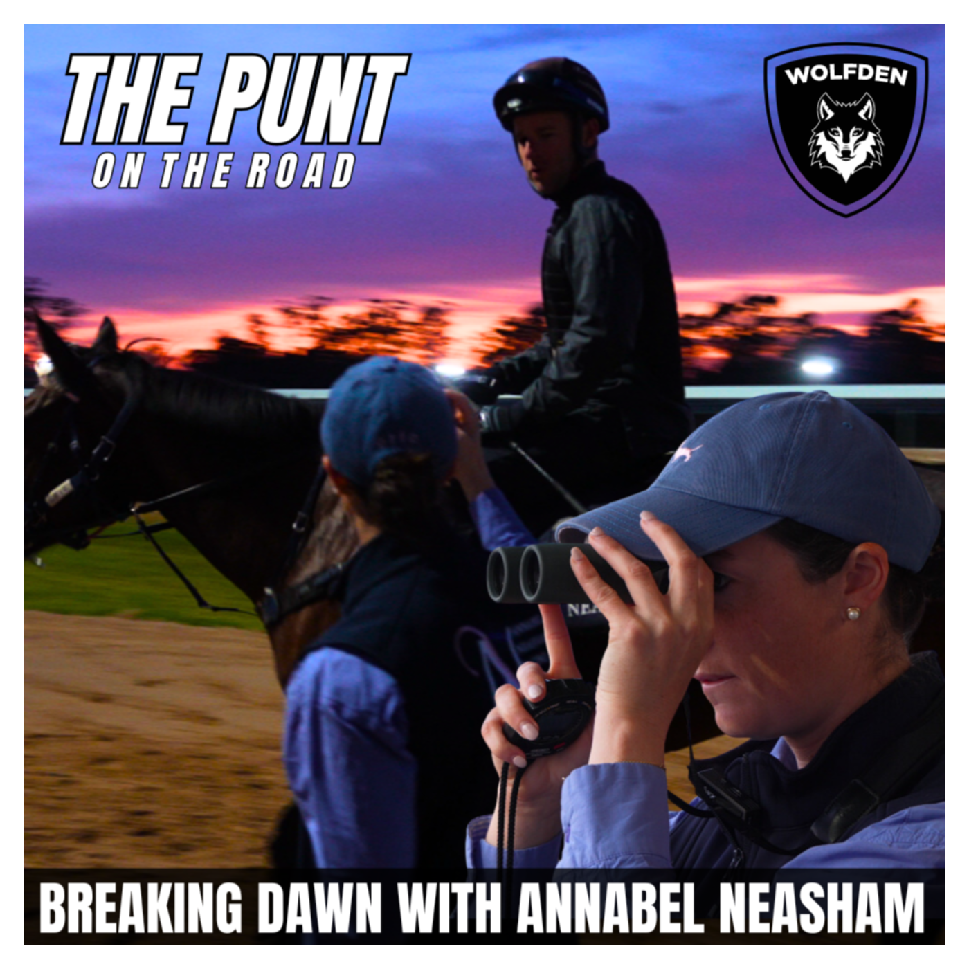 THE PUNT: BREAKING DAWN WITH ANNABEL NEASHAM