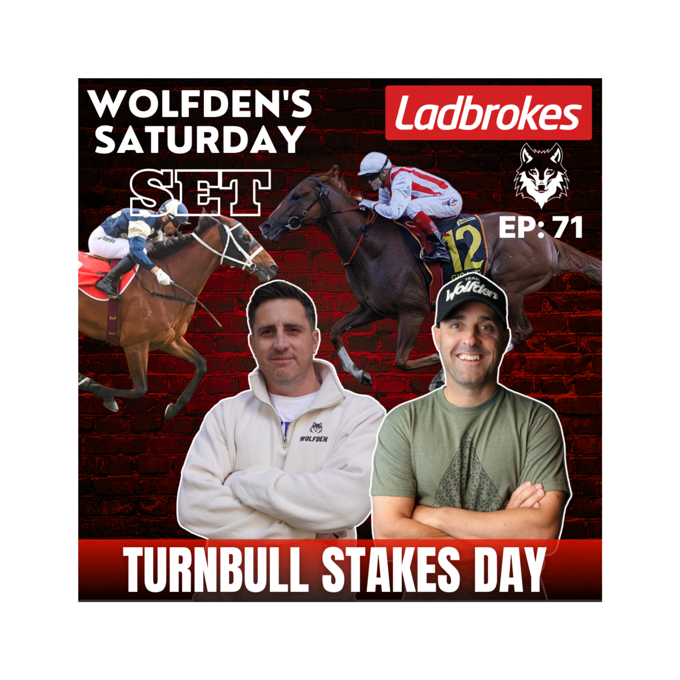 WOLFDEN'S SATURDAY SET EP 71: TURNBULL STAKES DAY