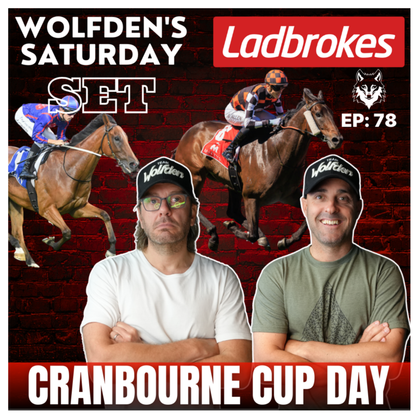 WOLFDEN'S SATURDAY SET EP 78: LADBROKES CRANBOURNE CUP DAY