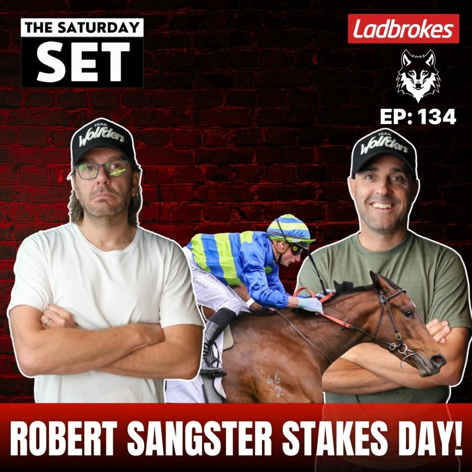 THE SATURDAY SET EP 134: ROBERT SANGSTER STAKES DAY! episode artwork