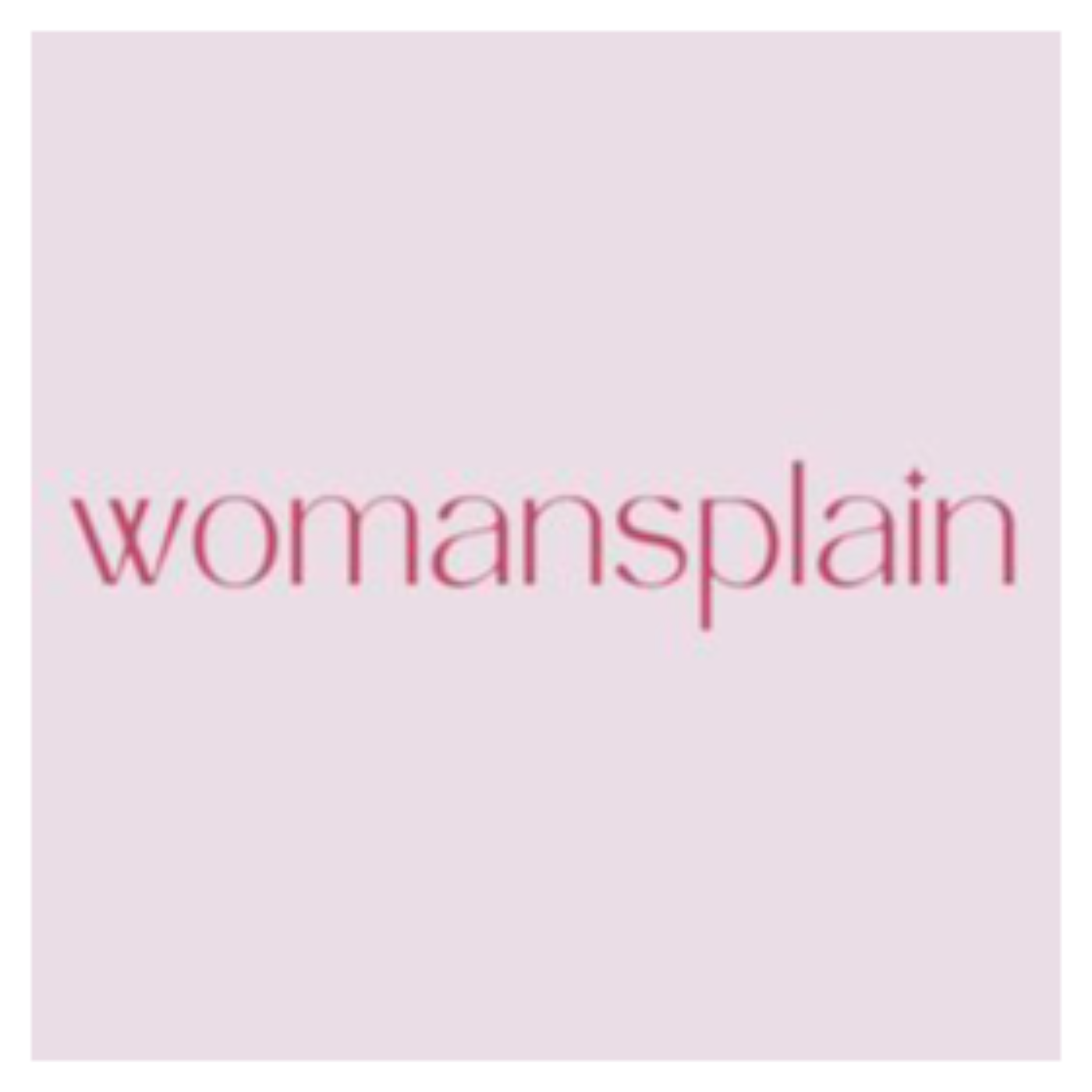 Womansplain