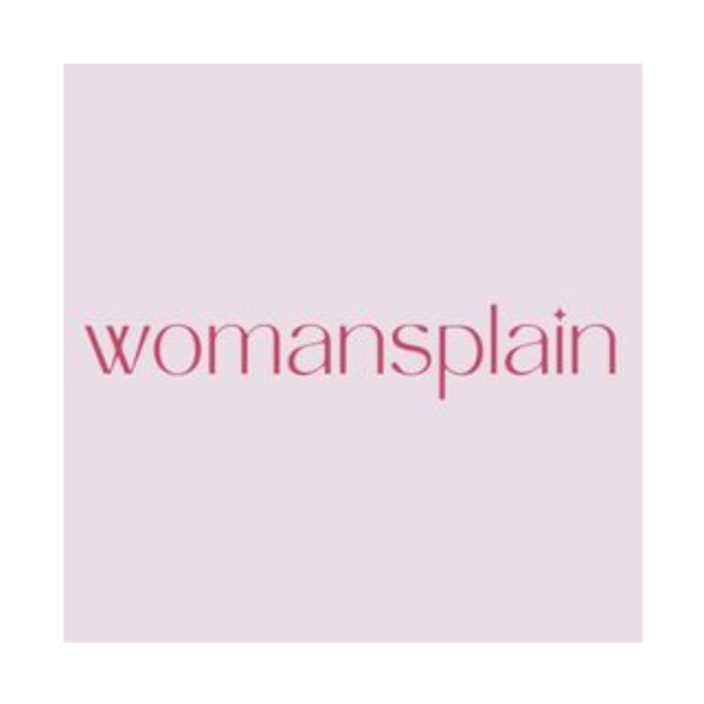 Womansplain