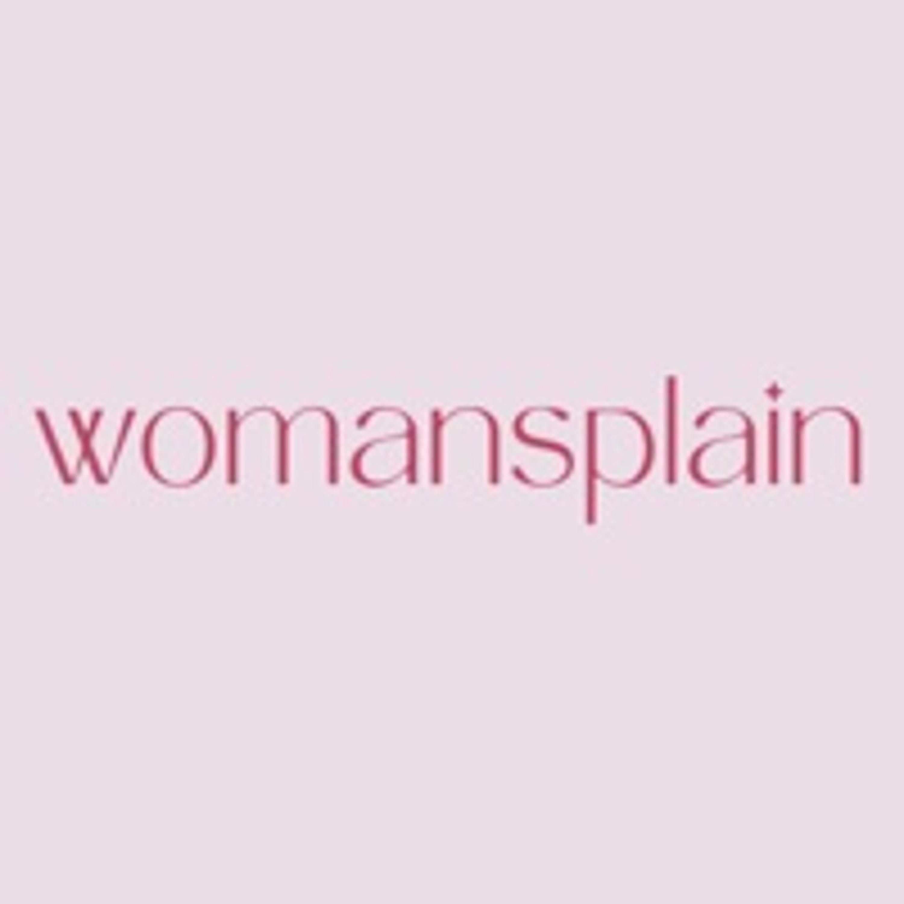 Womansplain