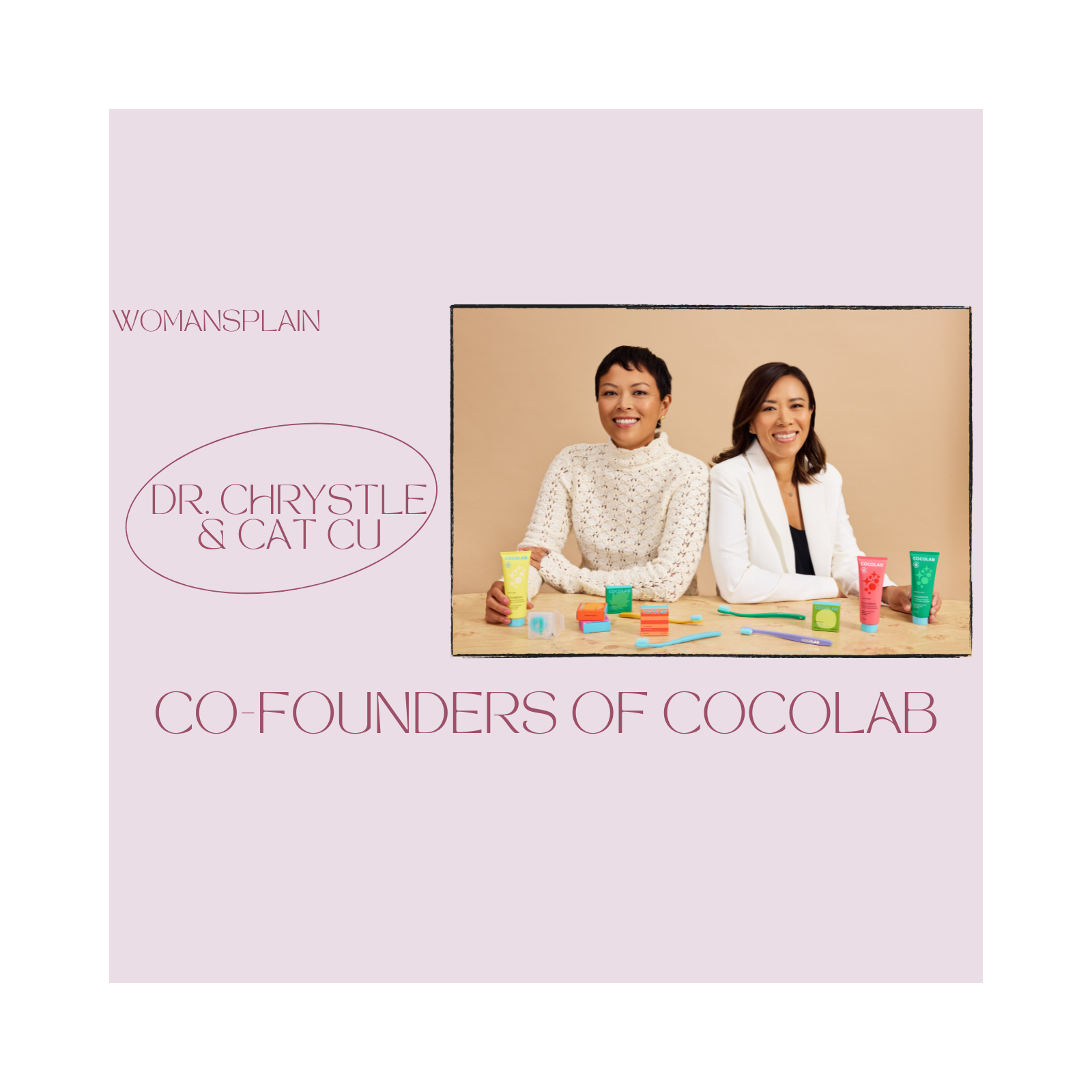 Floss Like You Mean It: Two Sisters Made Oral Care Obsessable | Dr. Chrystle Cu & Cat Cu, COCOLAB episode artwork