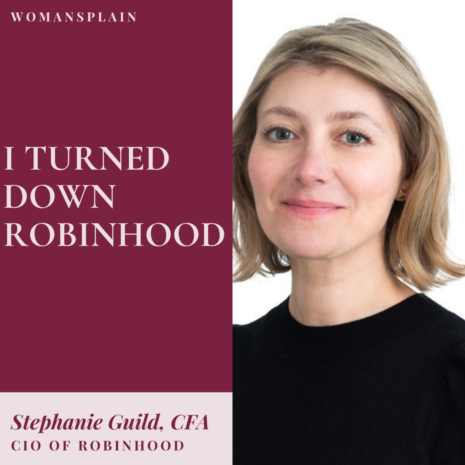 She Turned Down Robinhood, Then Called Back | Stephanie Guild, CIO of Robinhood episode artwork