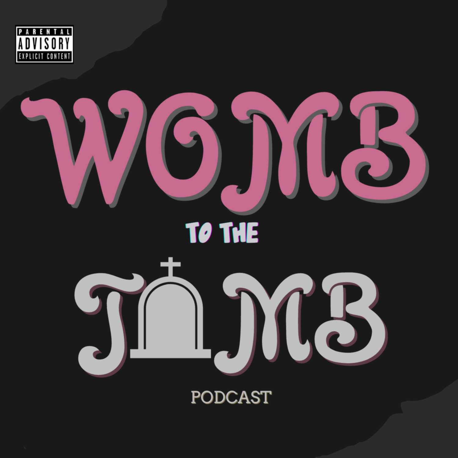 Womb To The Tomb Podcast