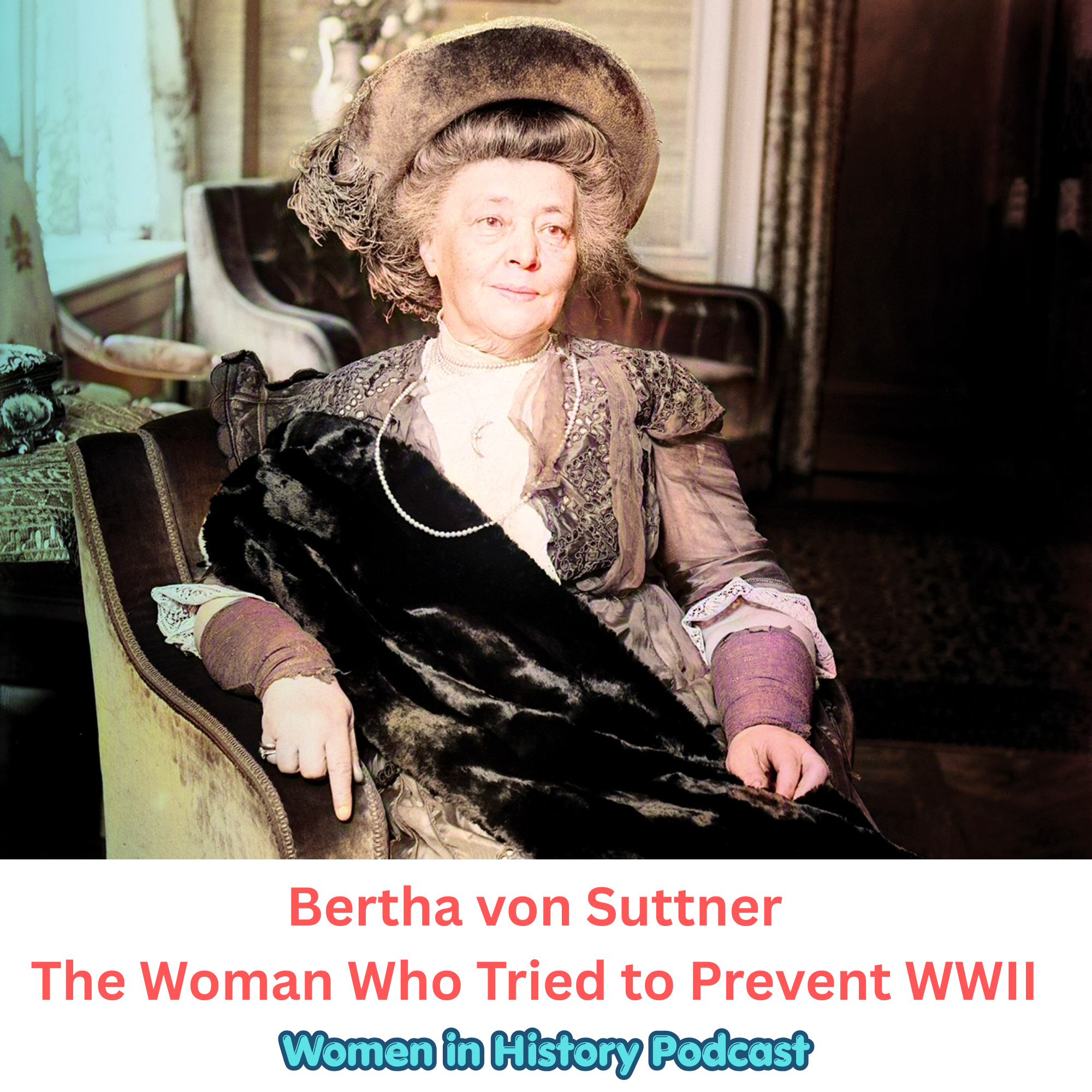 Bertha von Suttner: The Woman Who Tried to Stop WWI episode artwork