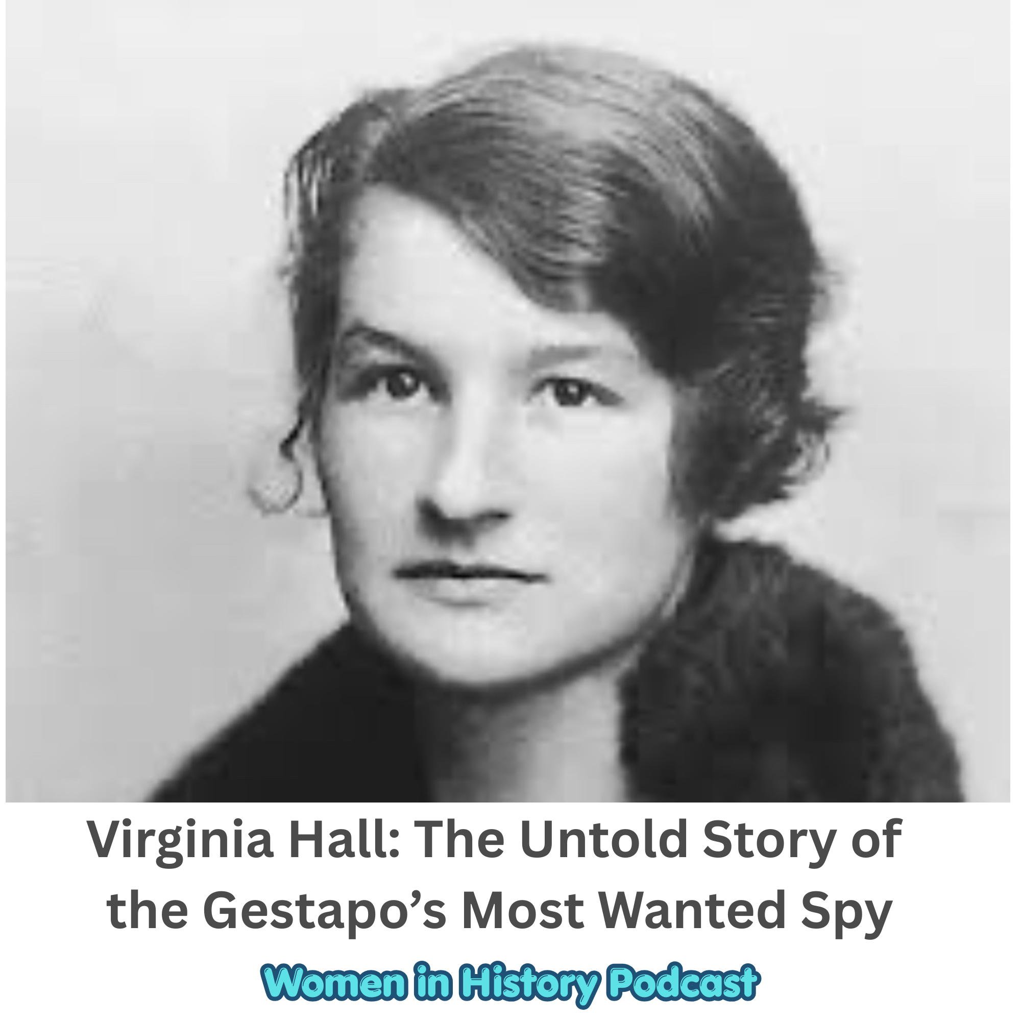 Virginia Hall: The Untold Story of the Gestapo's Most Wanted Spy episode artwork