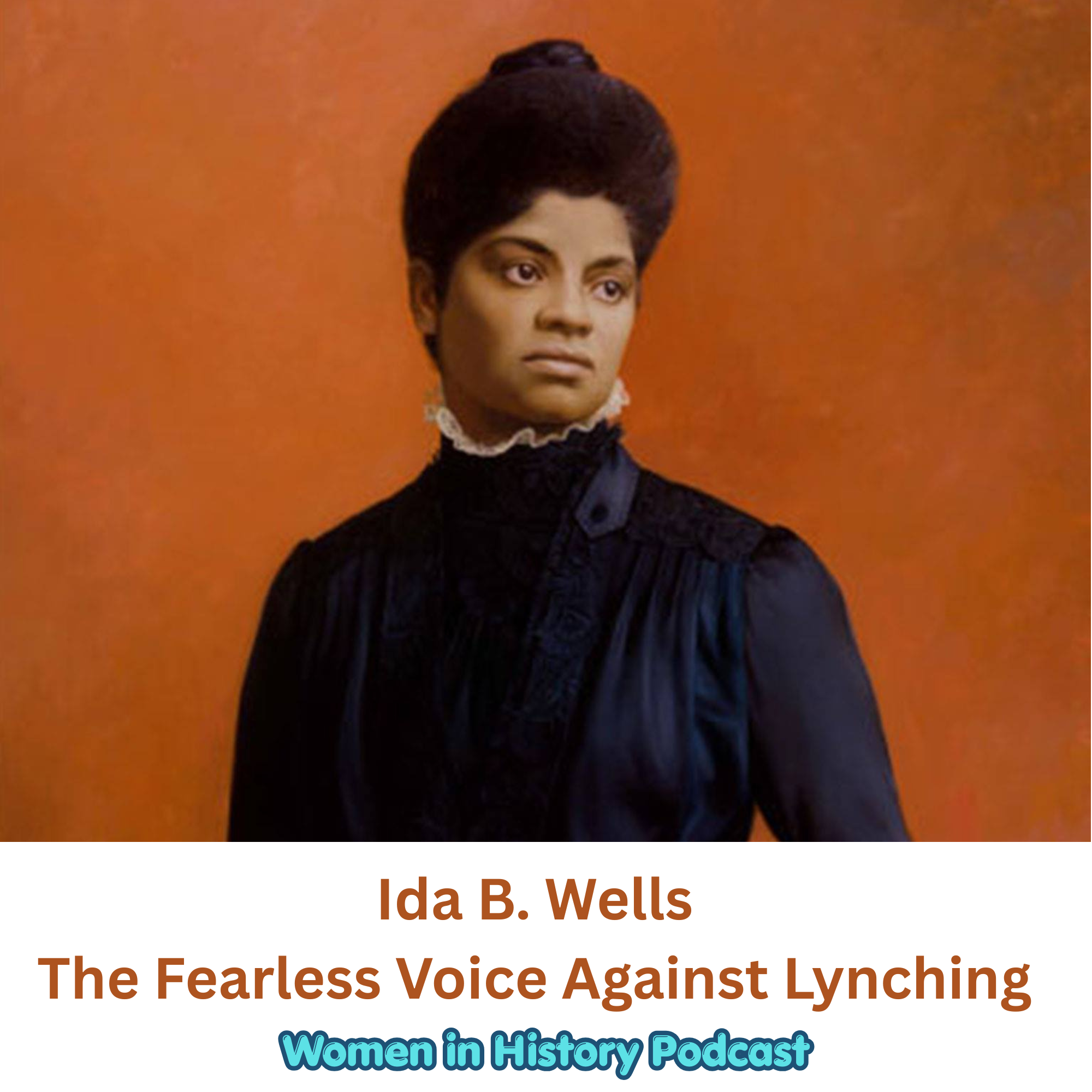 Ida B. Wells: The Fearless Voice Against Lynching episode artwork