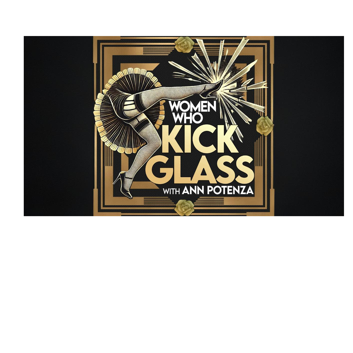 Women Who Kick Glass