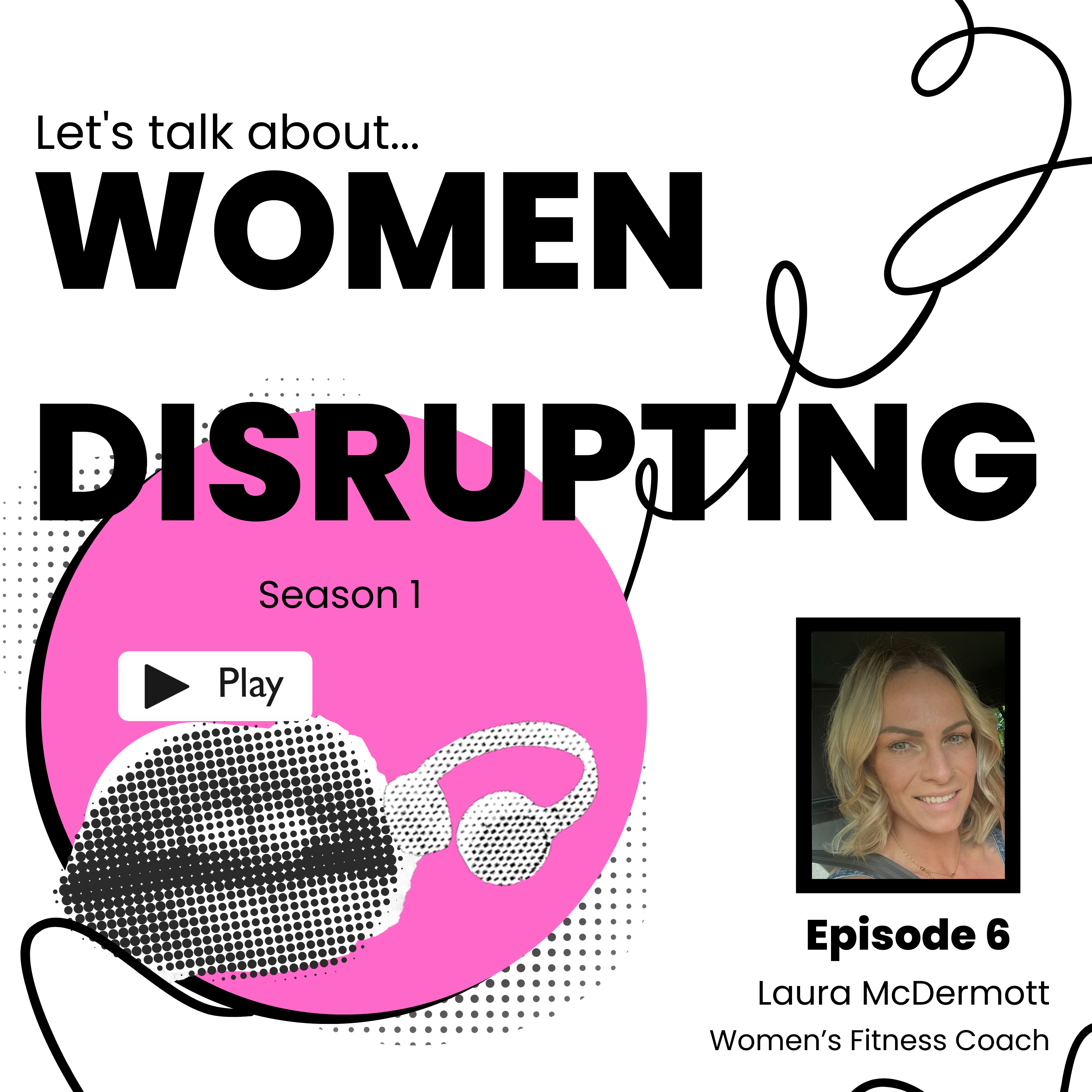 Disrupting Unhealthy Fitness Norms for Women with Laura Mcdermott