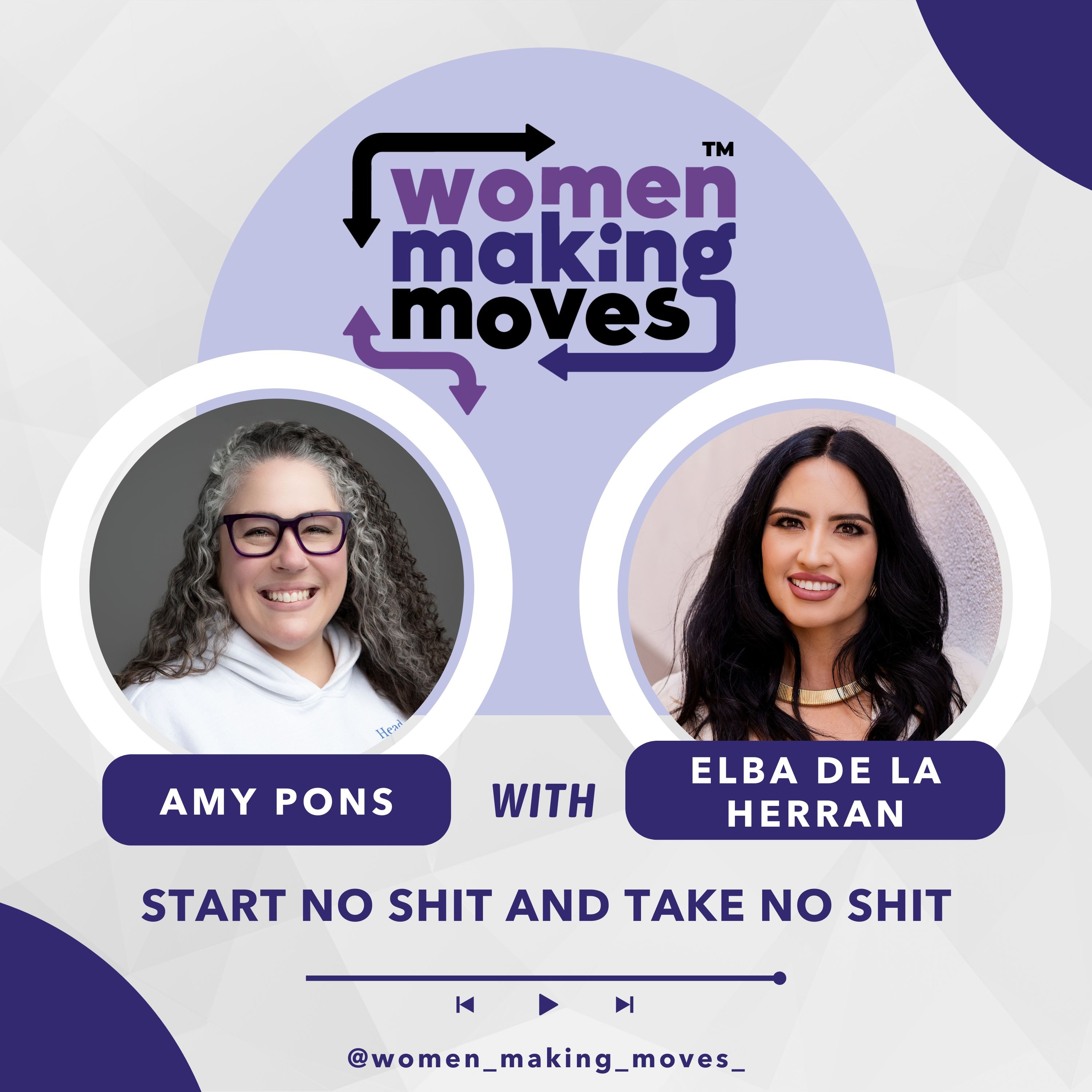 Start No Shit and Take No Shit w/ Elba De La Herran