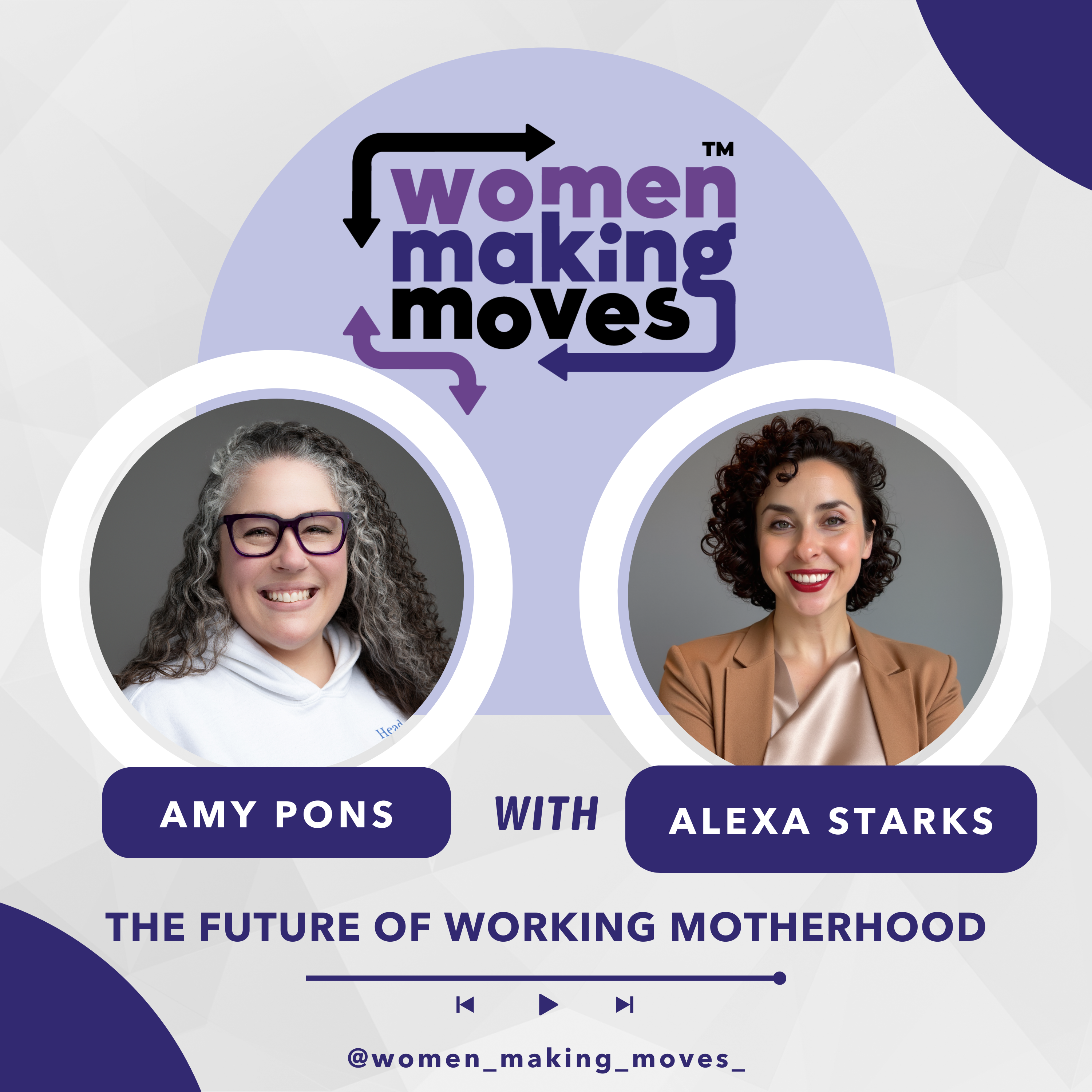 The Future of Working Motherhood w/ Alexa Starks