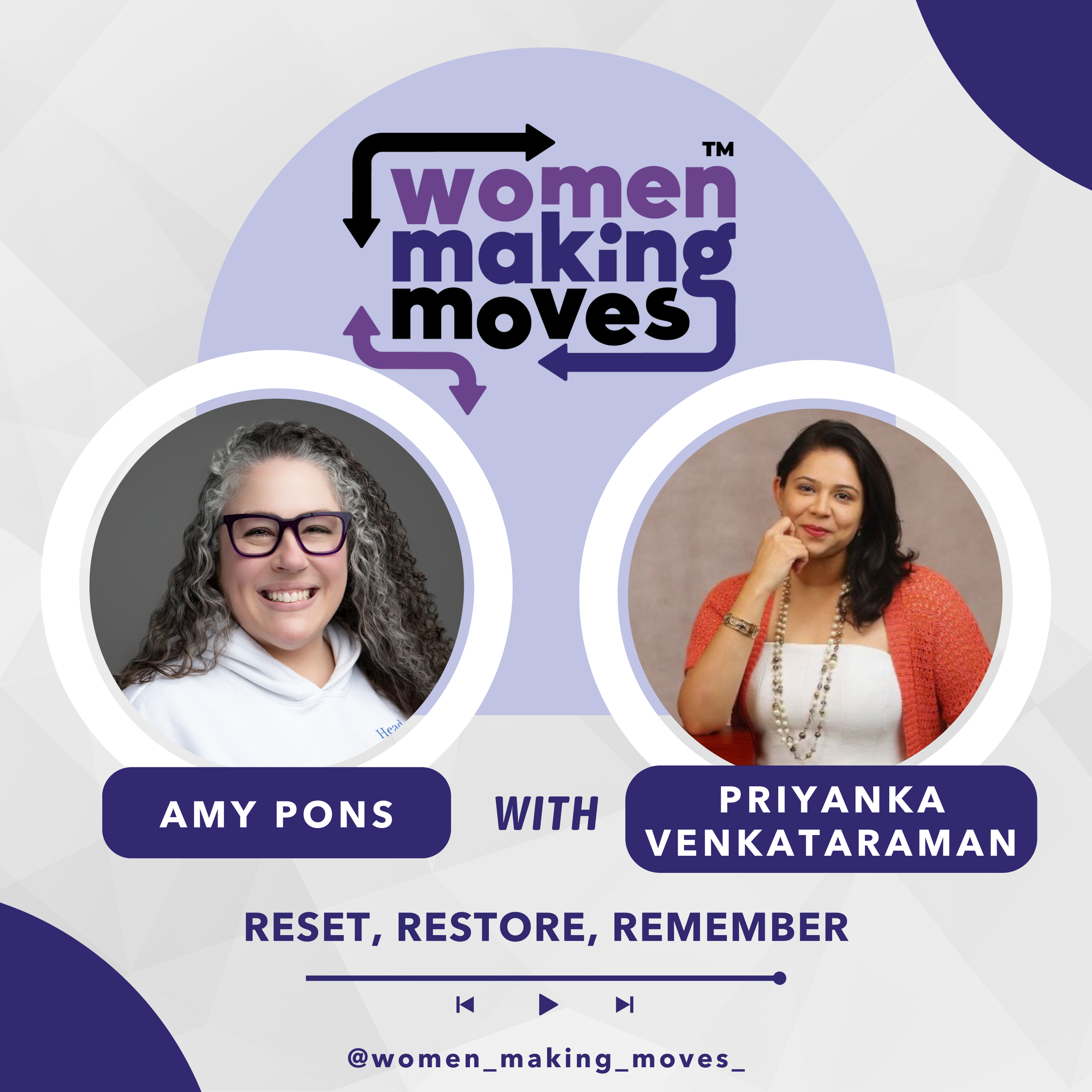 Reset, Restore, Remember w/ Priyanka Venkataraman
