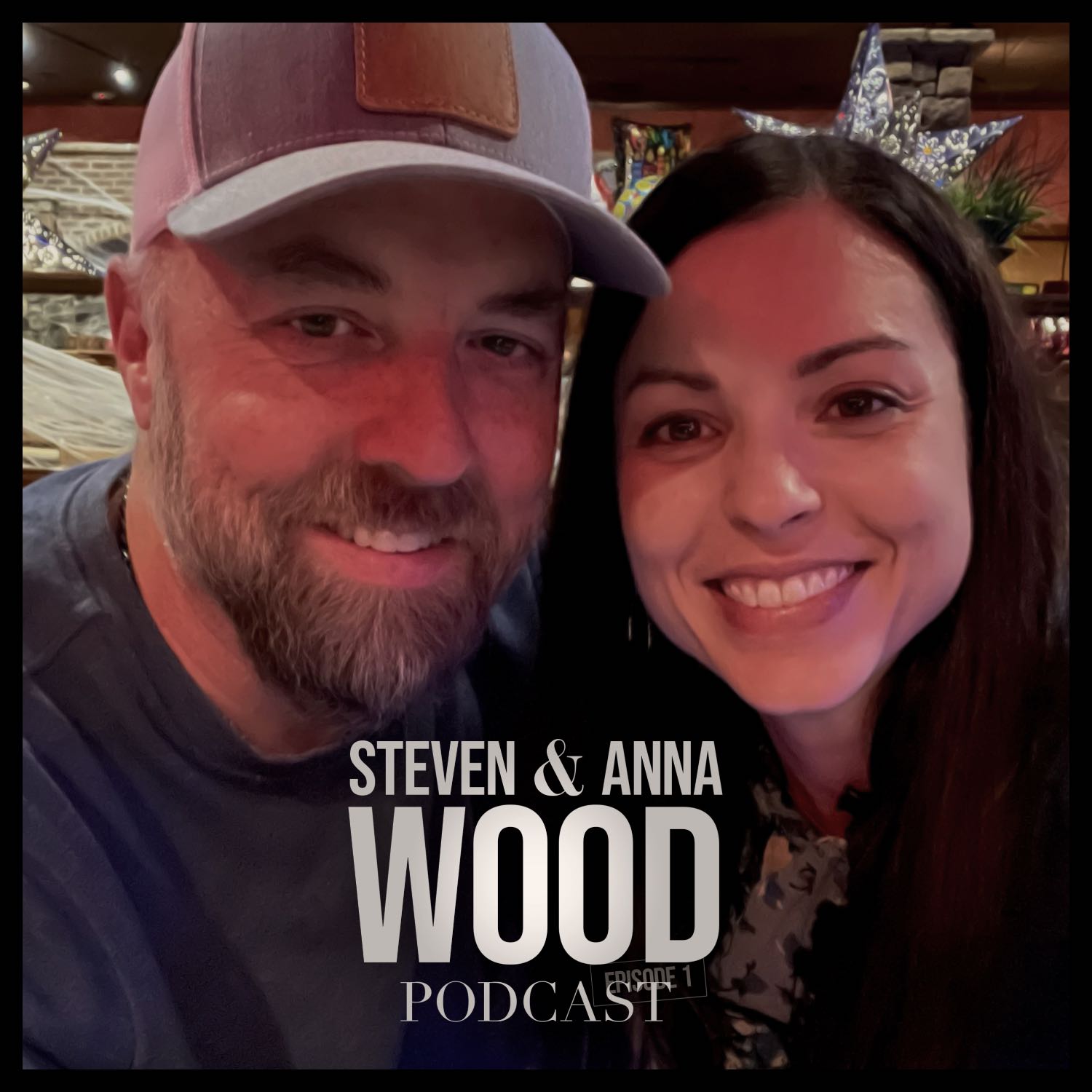 Steven and Anna Wood Podcast