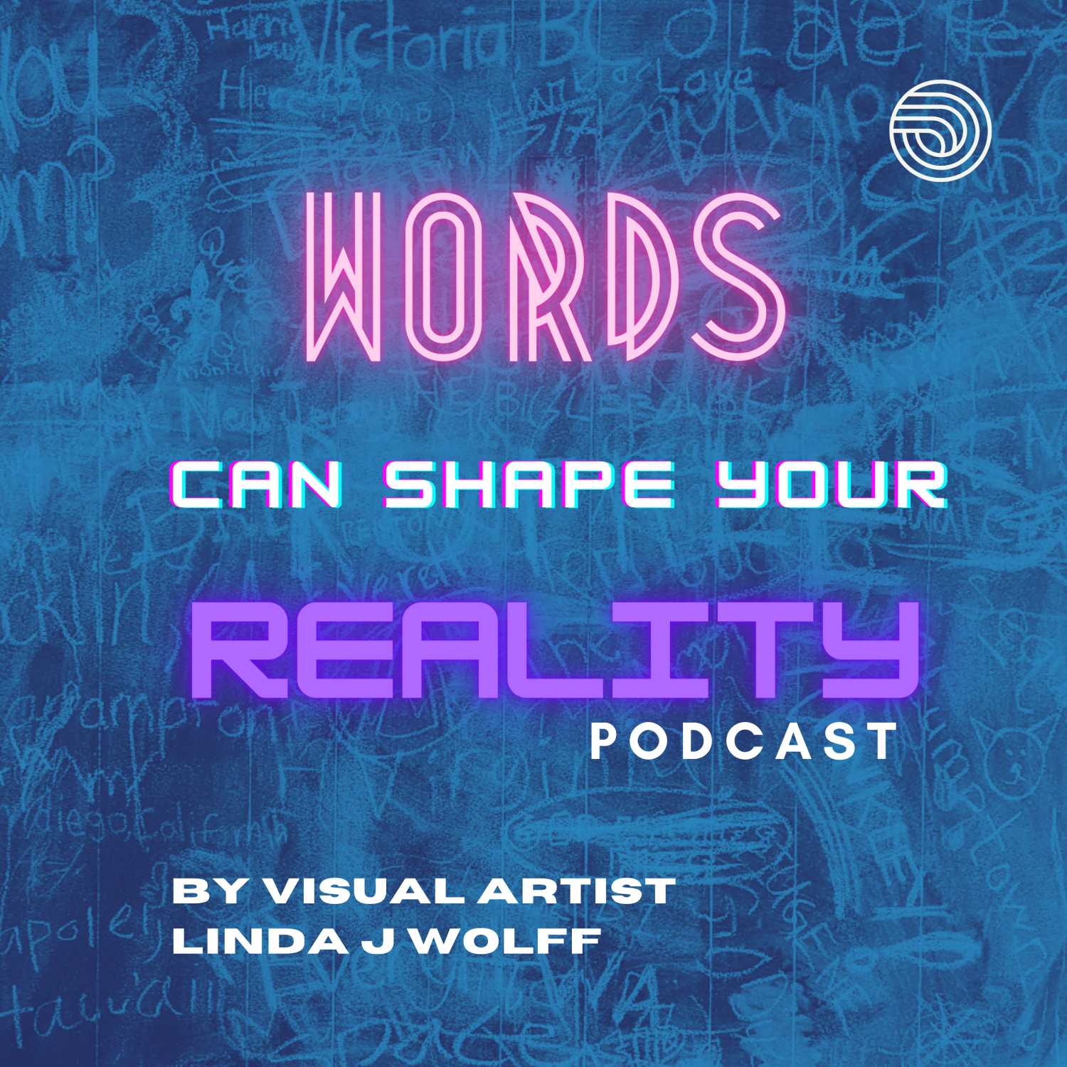 Words Can Shape Your Reality Podcast