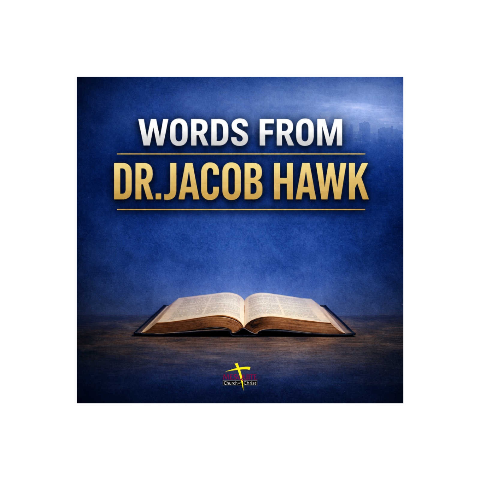 Words From Dr. Jacob Hawk