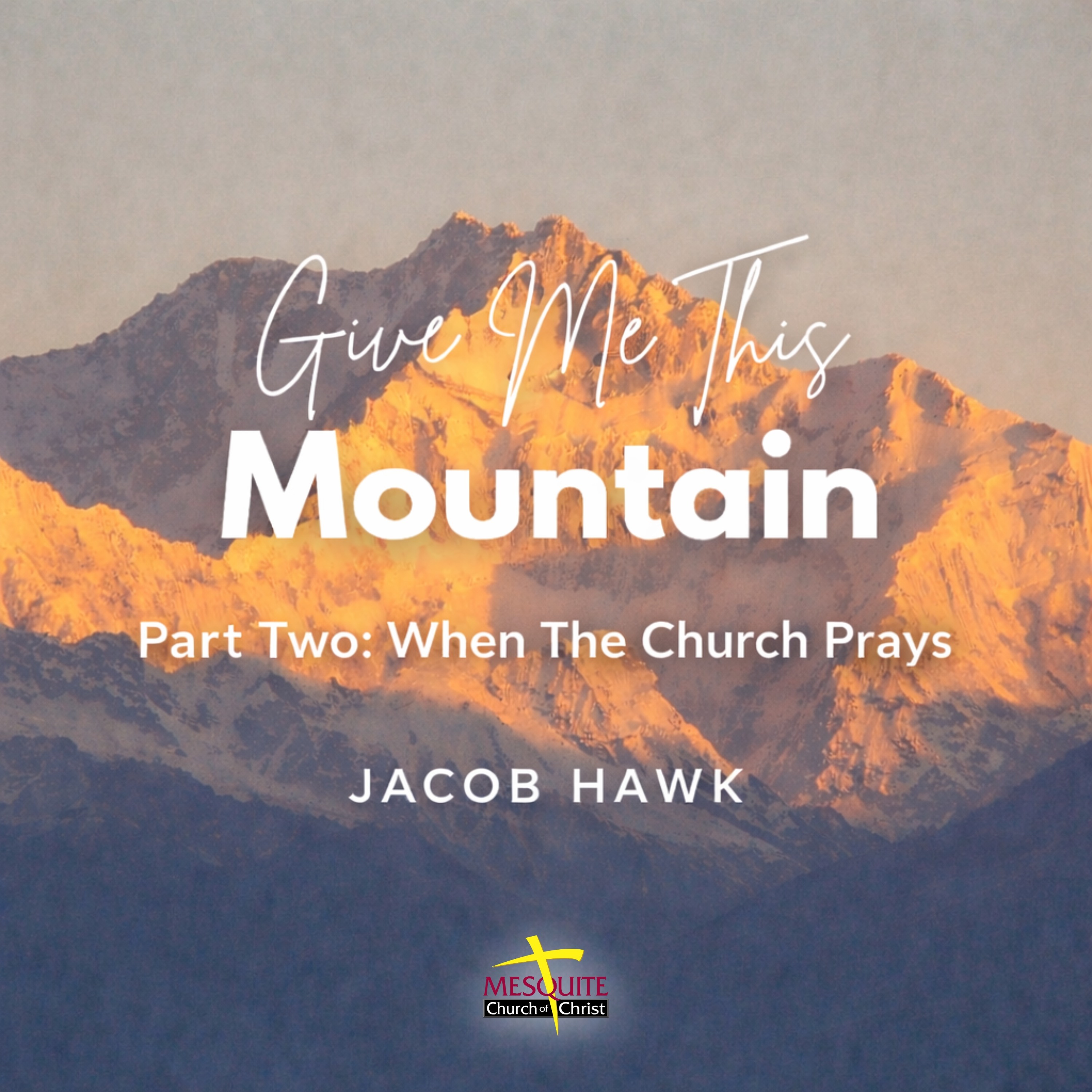 Jacob Hawk - Give Me This Mountain Part 2: When The Church Prays episode artwork