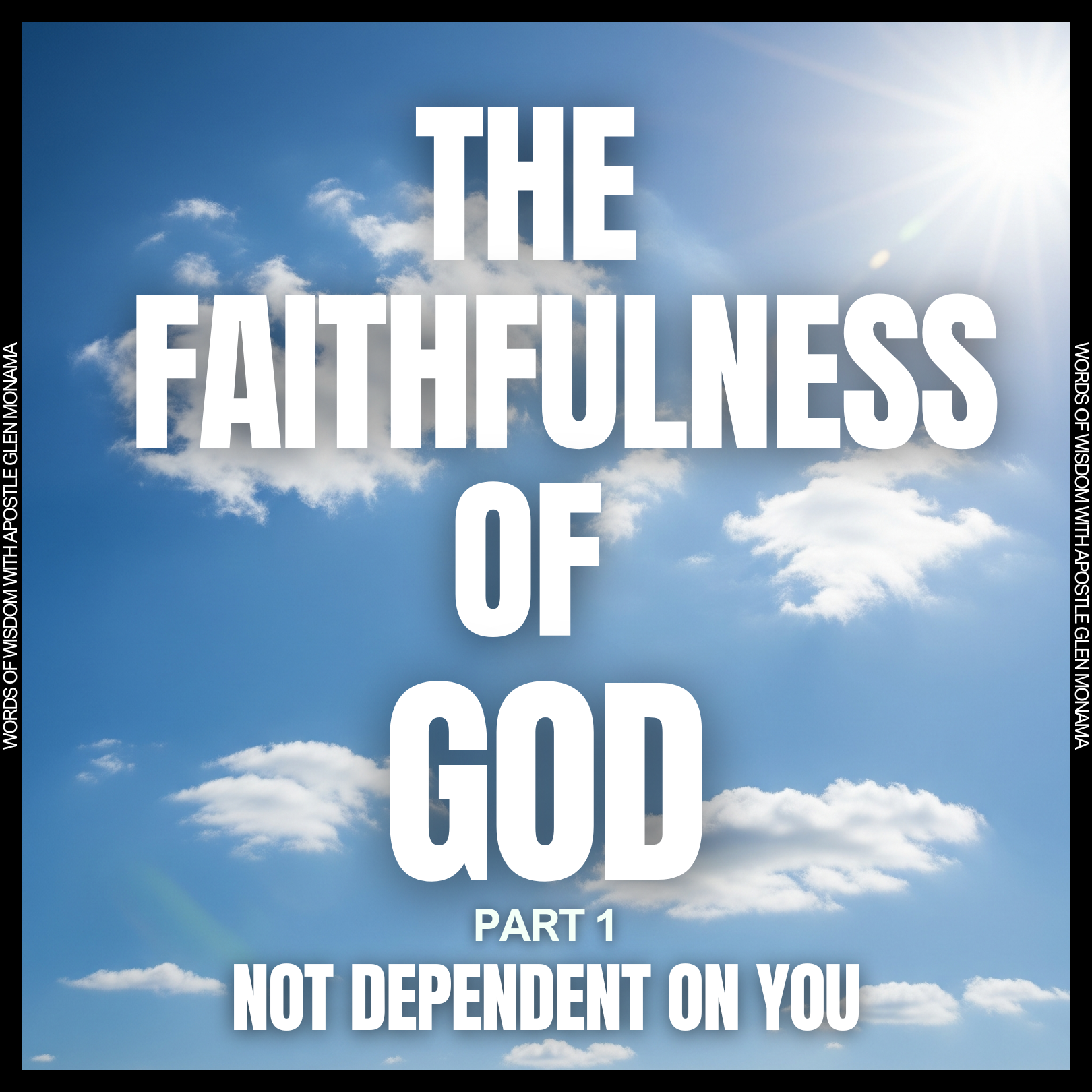       "The Faithfulness of God [Part 1]: Not Dependent on You" [Sunday Service - 16 November 2025]  episode artwork