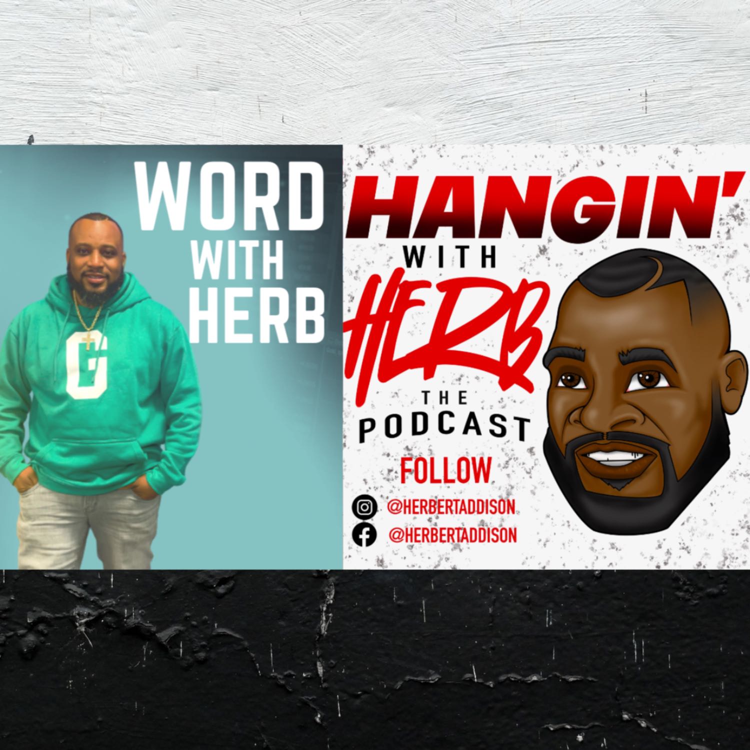 HANGIN’ WITH HERB