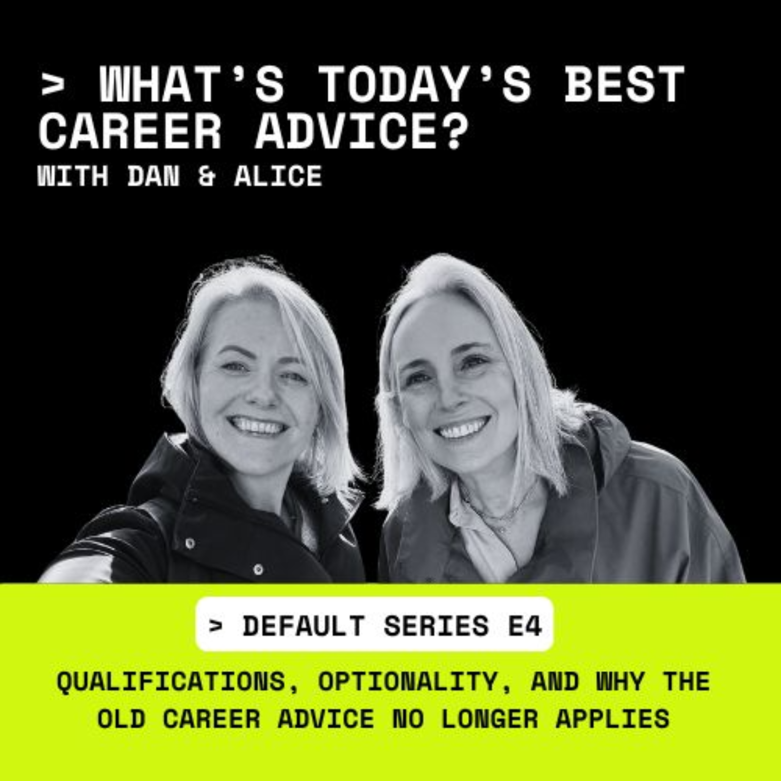E59: What is today's best career advice? With Alice and Dan episode artwork