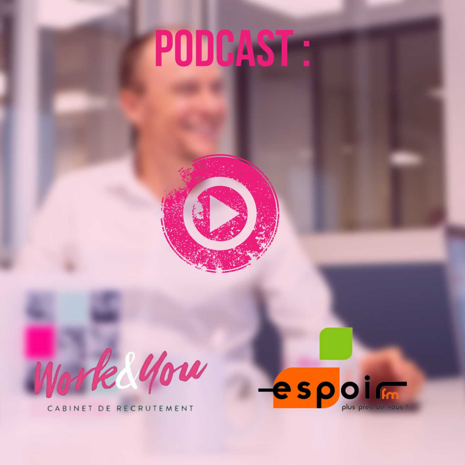 Podcasts Work&You