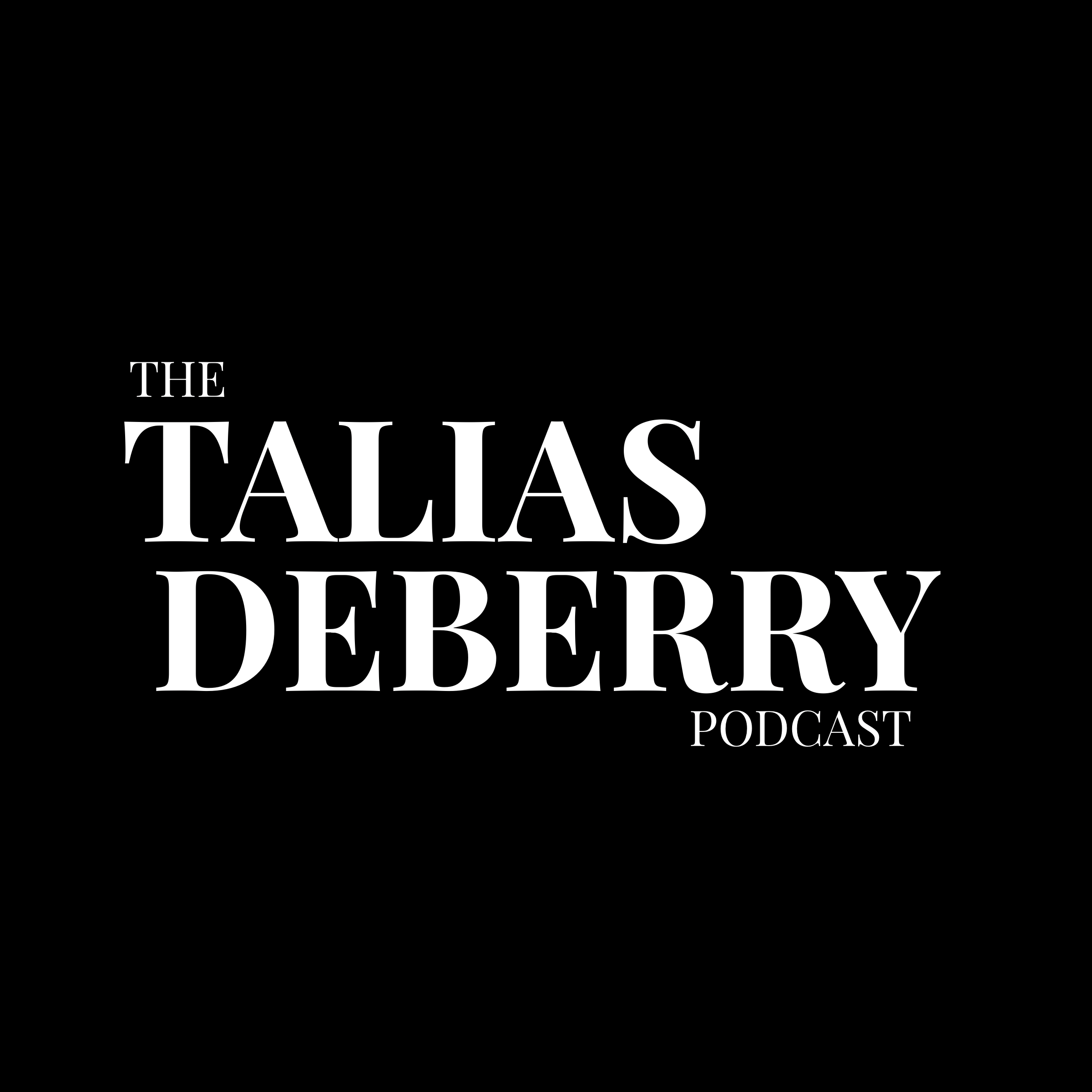 The Talias DeBerry Podcast