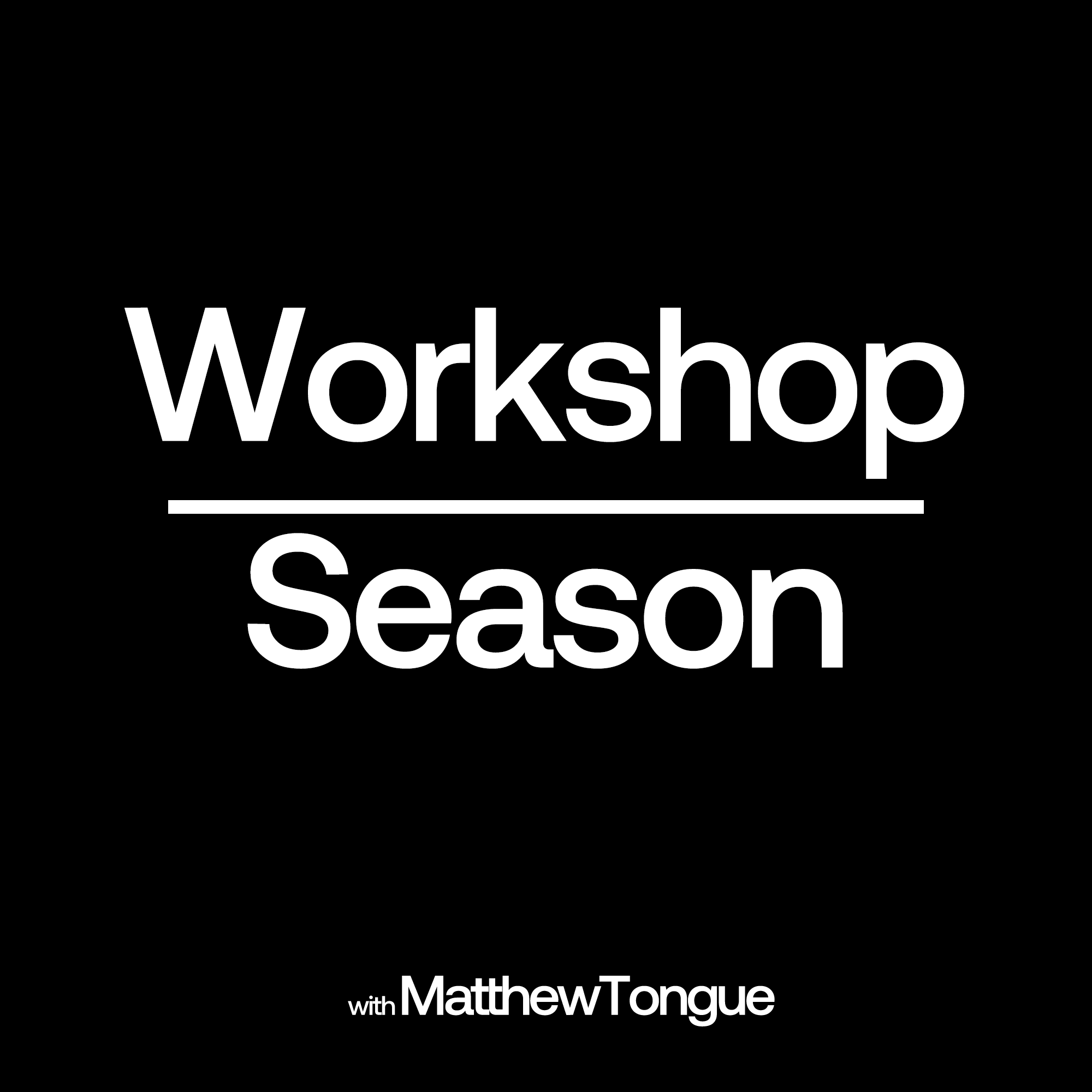 Workshop Season