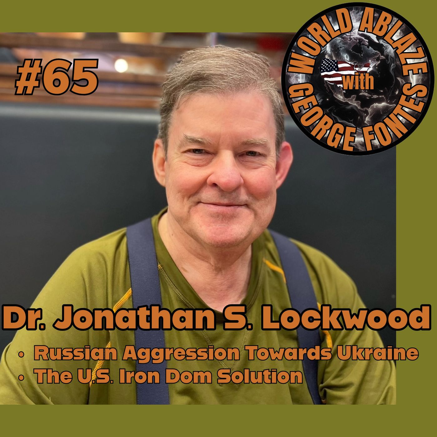 65 - Dr. Jonathan S. Lockwood - Russian Aggression Towards Ukraine and America's Iron Dome Solution