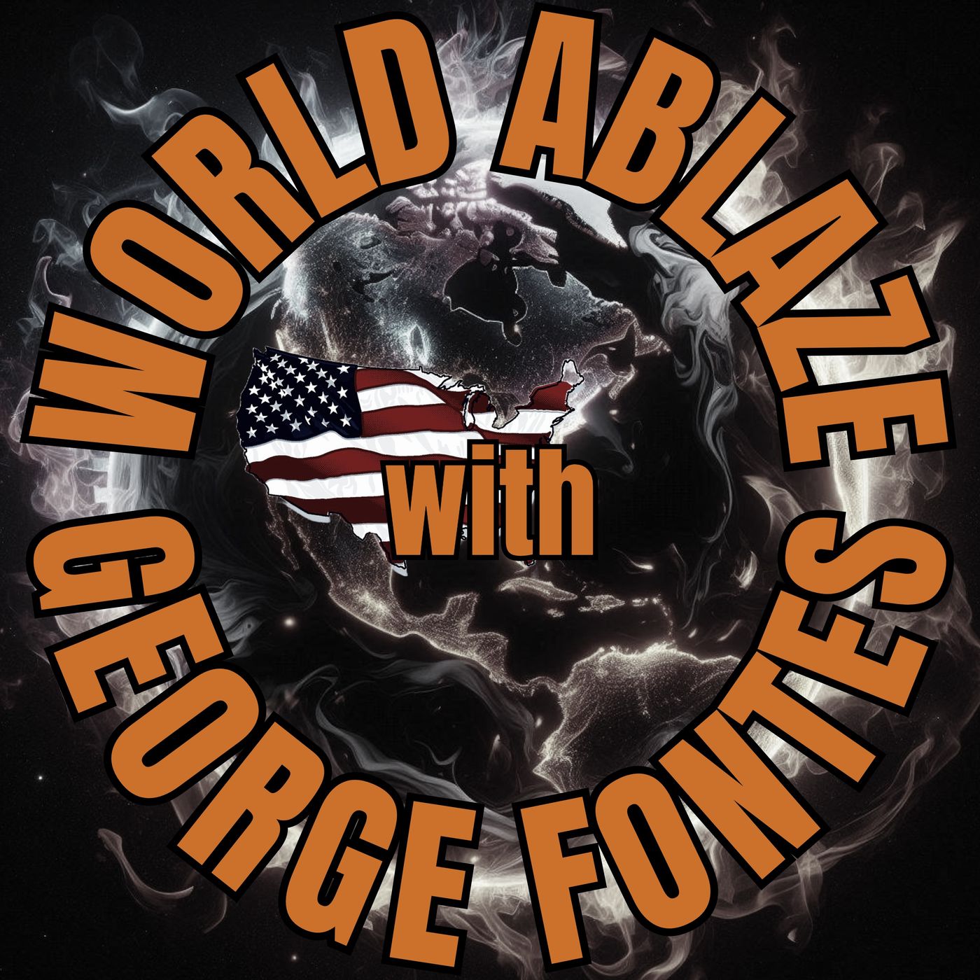 World Ablaze with George Fontes - Podcast Trailer