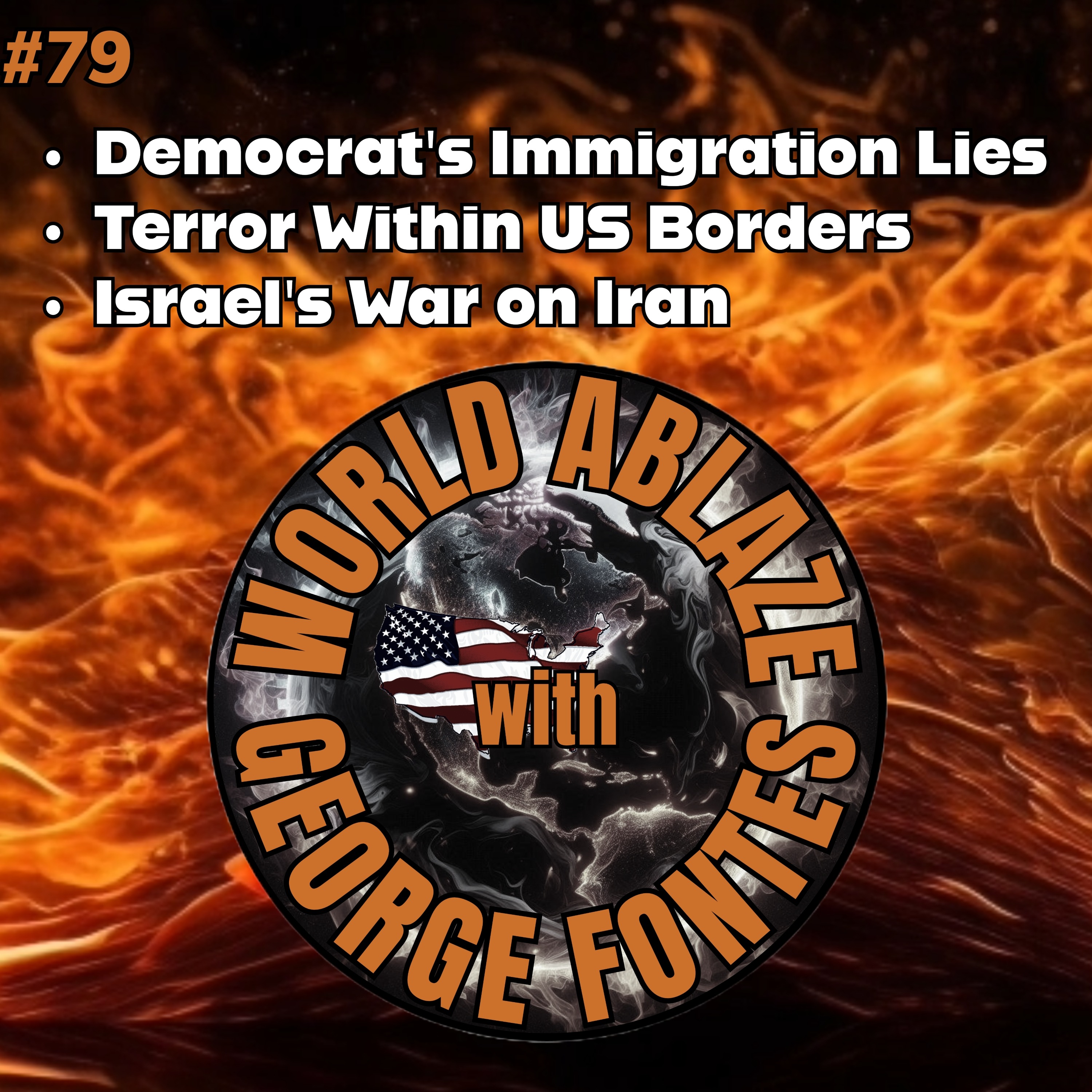 Democrat's Immigration Lies, Terror Within US Borders, and Israel's War on Iran