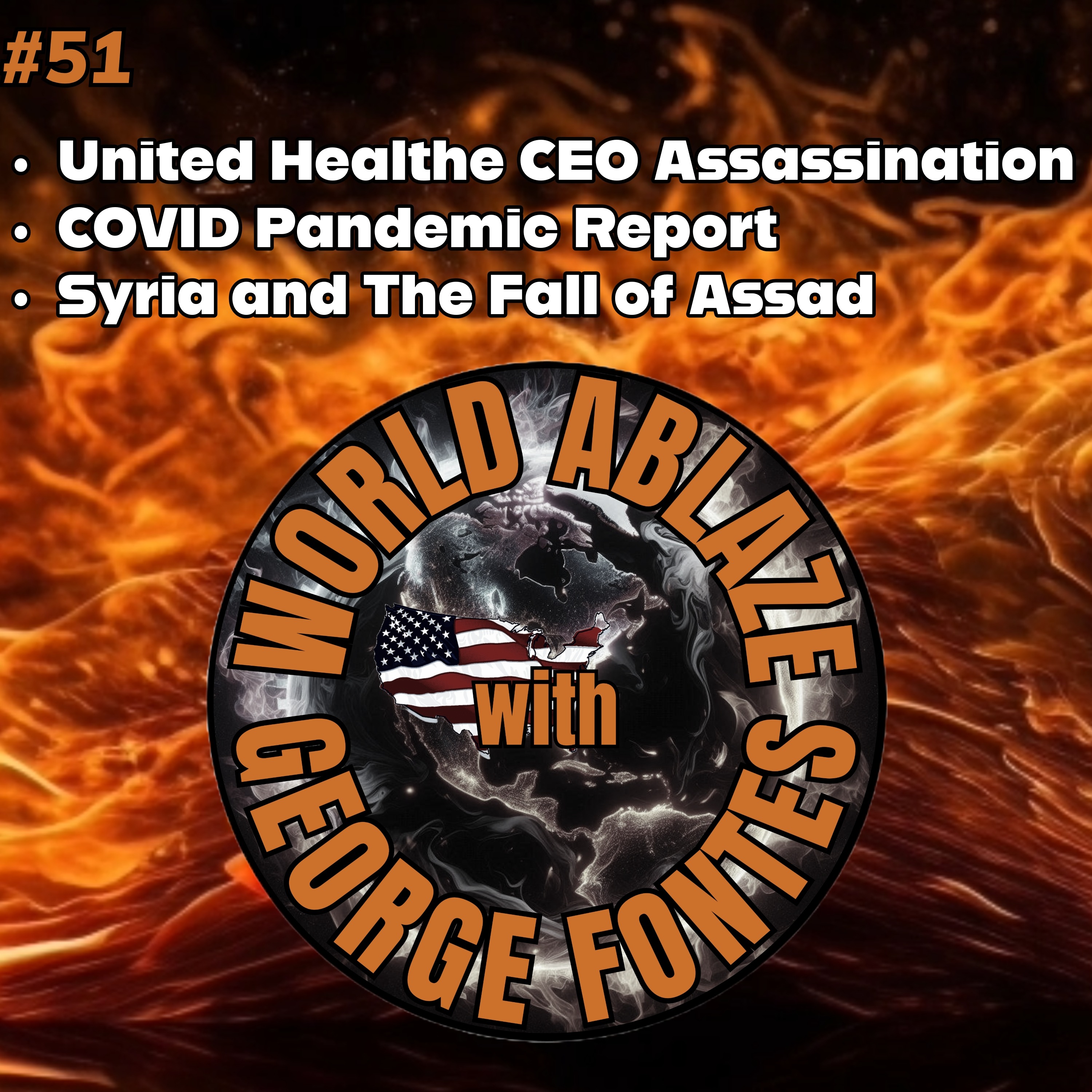 UNITED HEALTH CEO ASSASSINATION, COVID PANDEMIC REPORT, SYRIA AND THE FALL OF ASSAD UNITED HEALTH CEO ASSASSINATION, COVID PANDEMIC REPORT, SYRIA AND THE FALL OF ASSAD