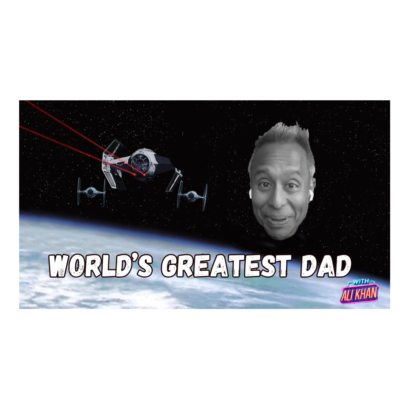 World\'s Greatest Dad with Ali Khan