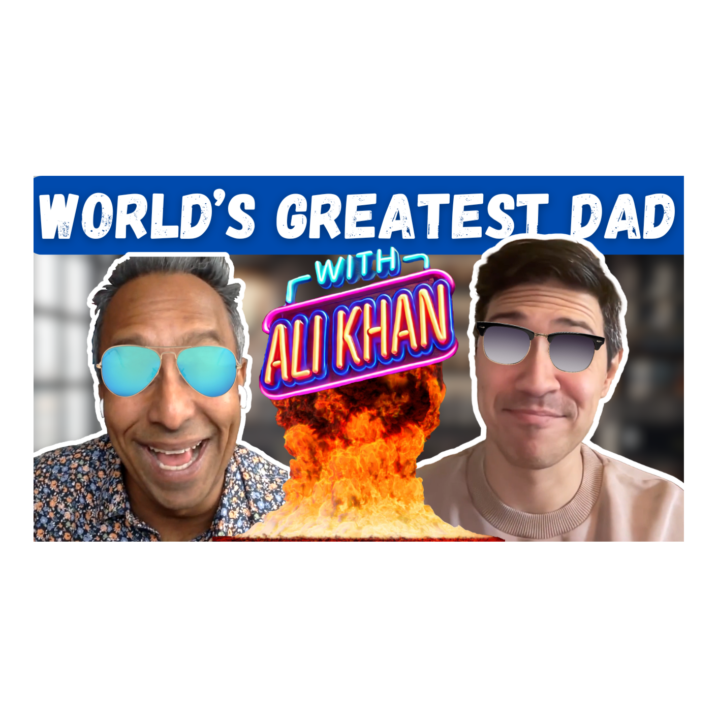 World\'s Greatest Dad with Ali Khan
