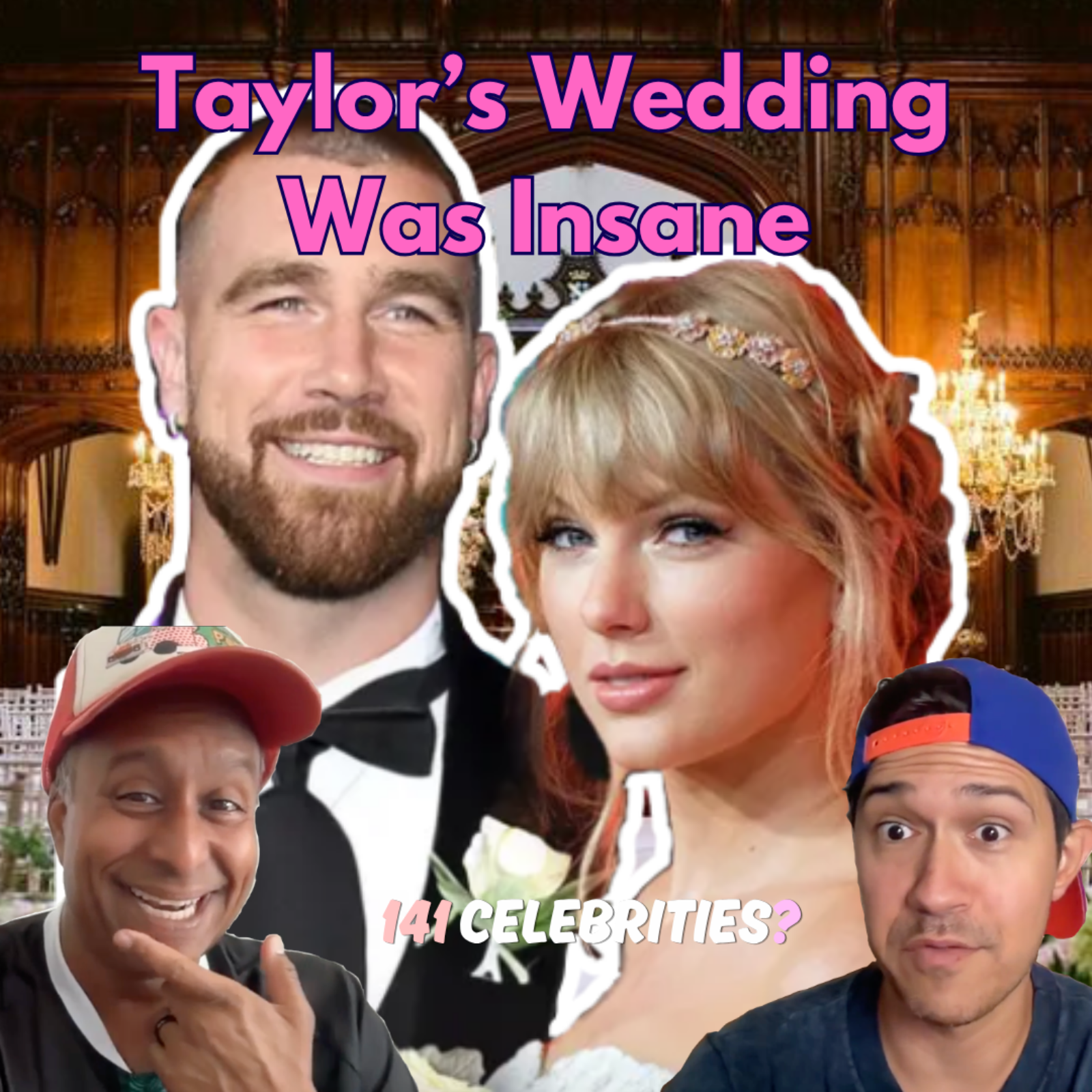 Taylor Swift & Travis Kelce's Wedding: Every Wild Detail We Couldn't Stop Talking About episode artwork