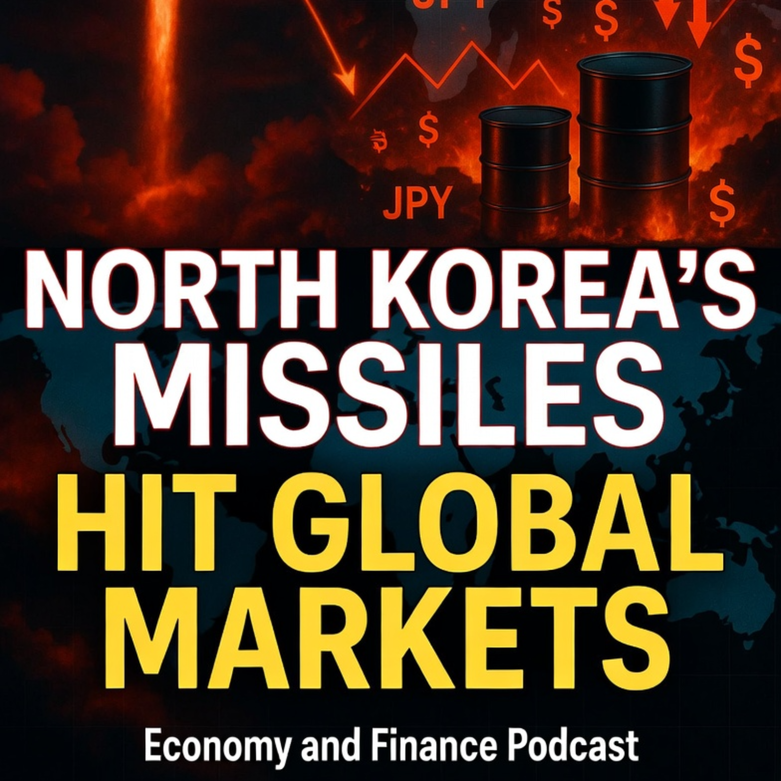 Missiles, Money & Markets: North Korea’s Ripple Effect on the World Economy