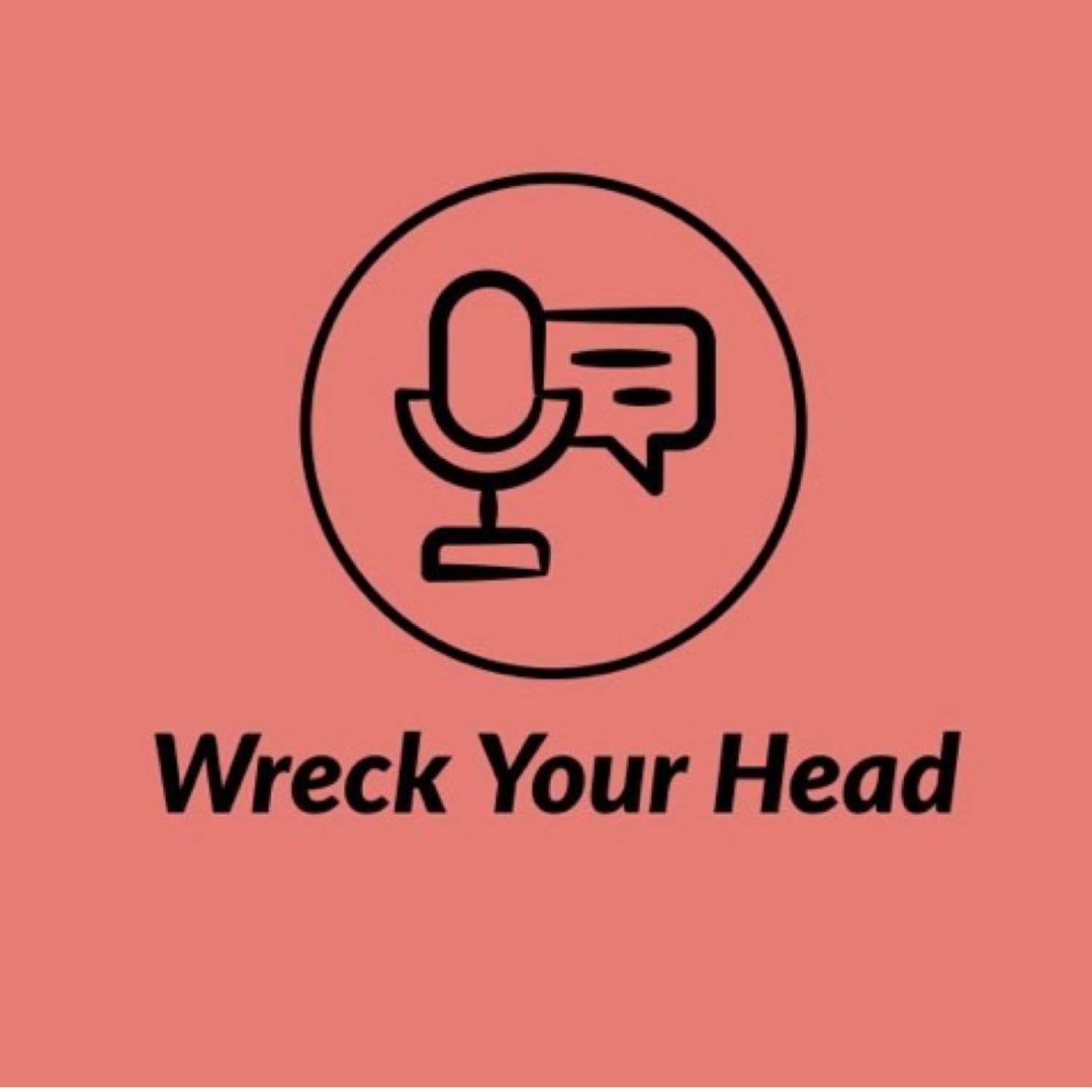 Wreck Your Head Podcast