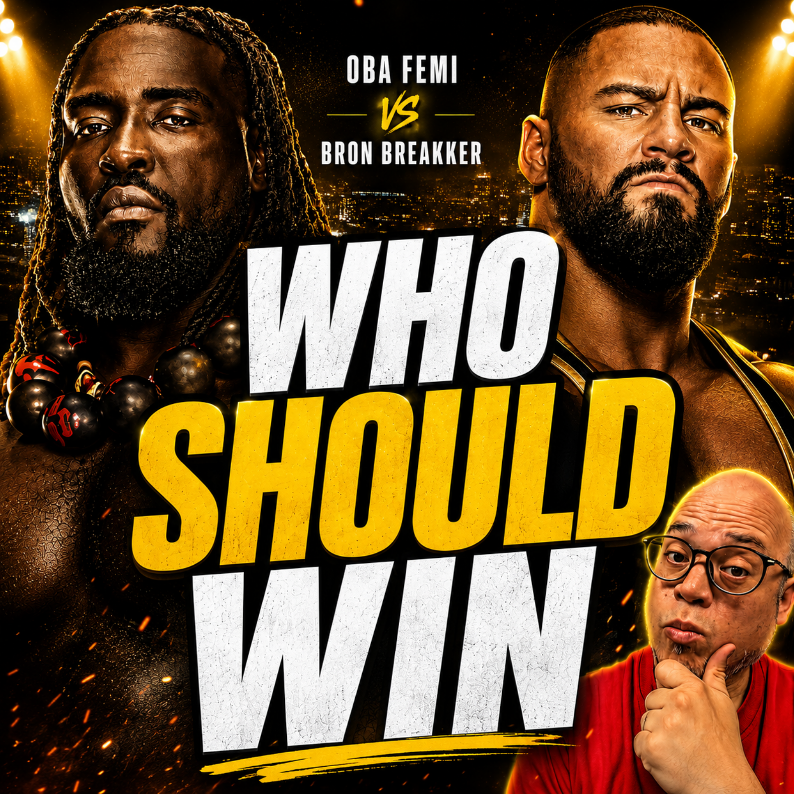 Who Needs to Win More? Oba Femi or Bron Breakker? episode artwork