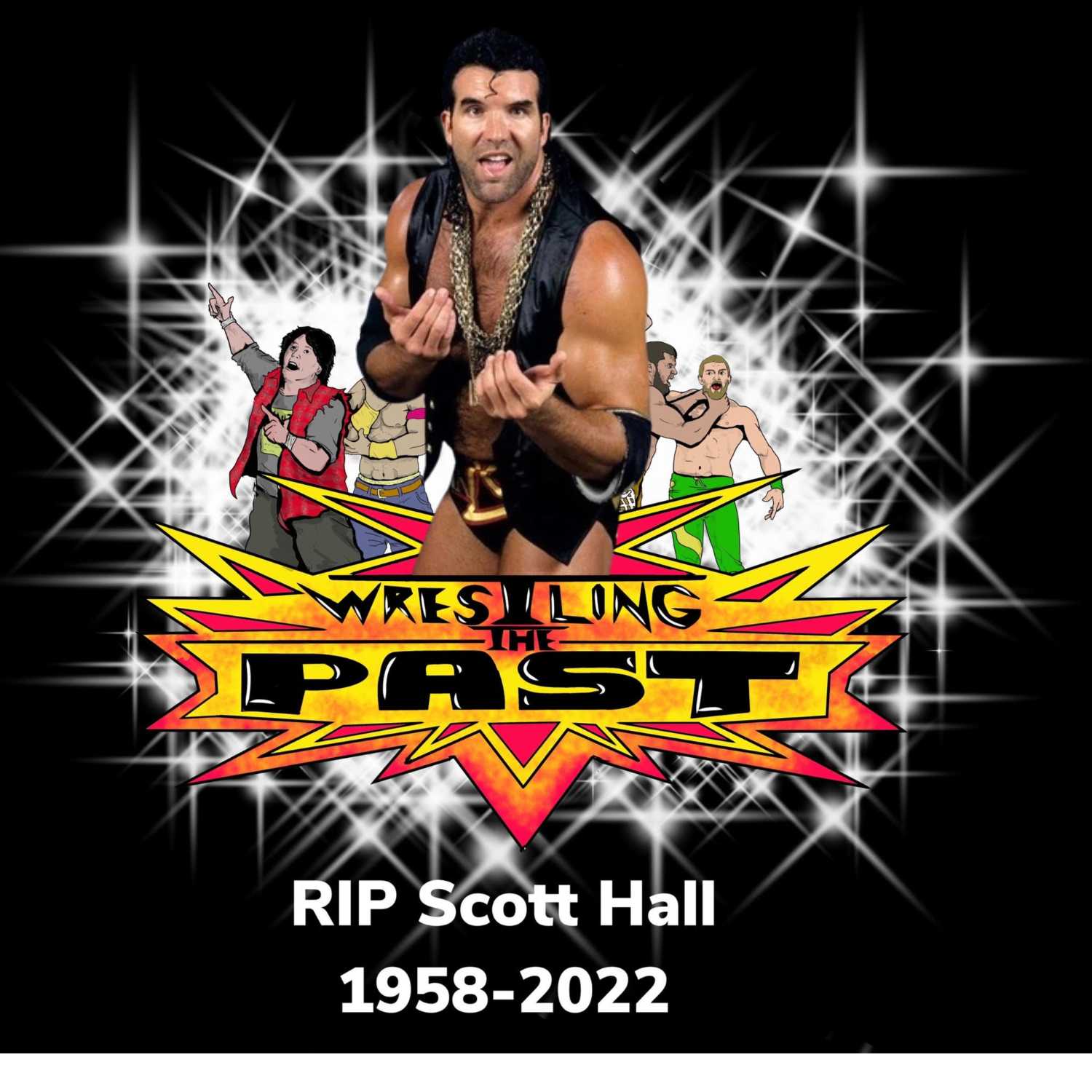 Episode 5: RIP Scott Hall