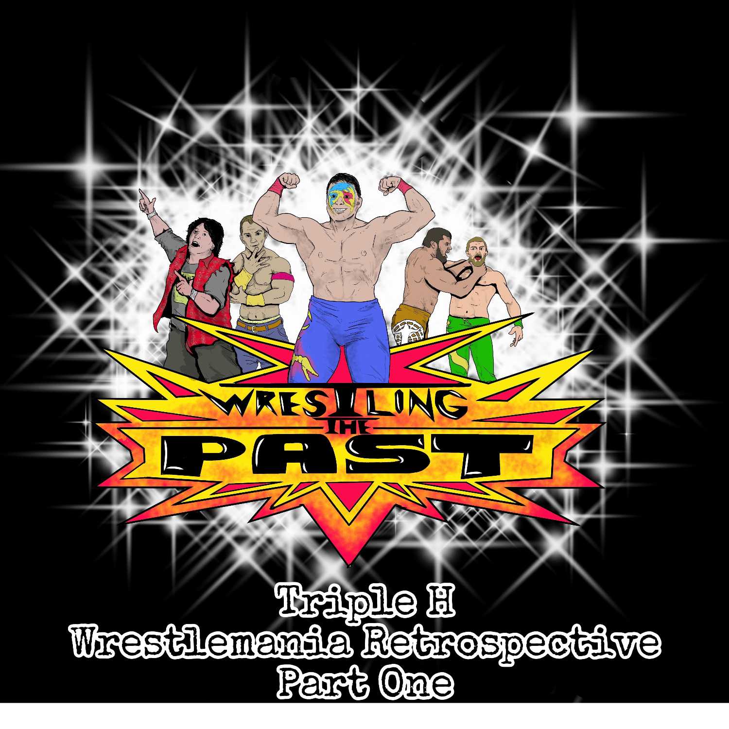 Episode 7: Triple H Wrestlemania Retrospective Part One