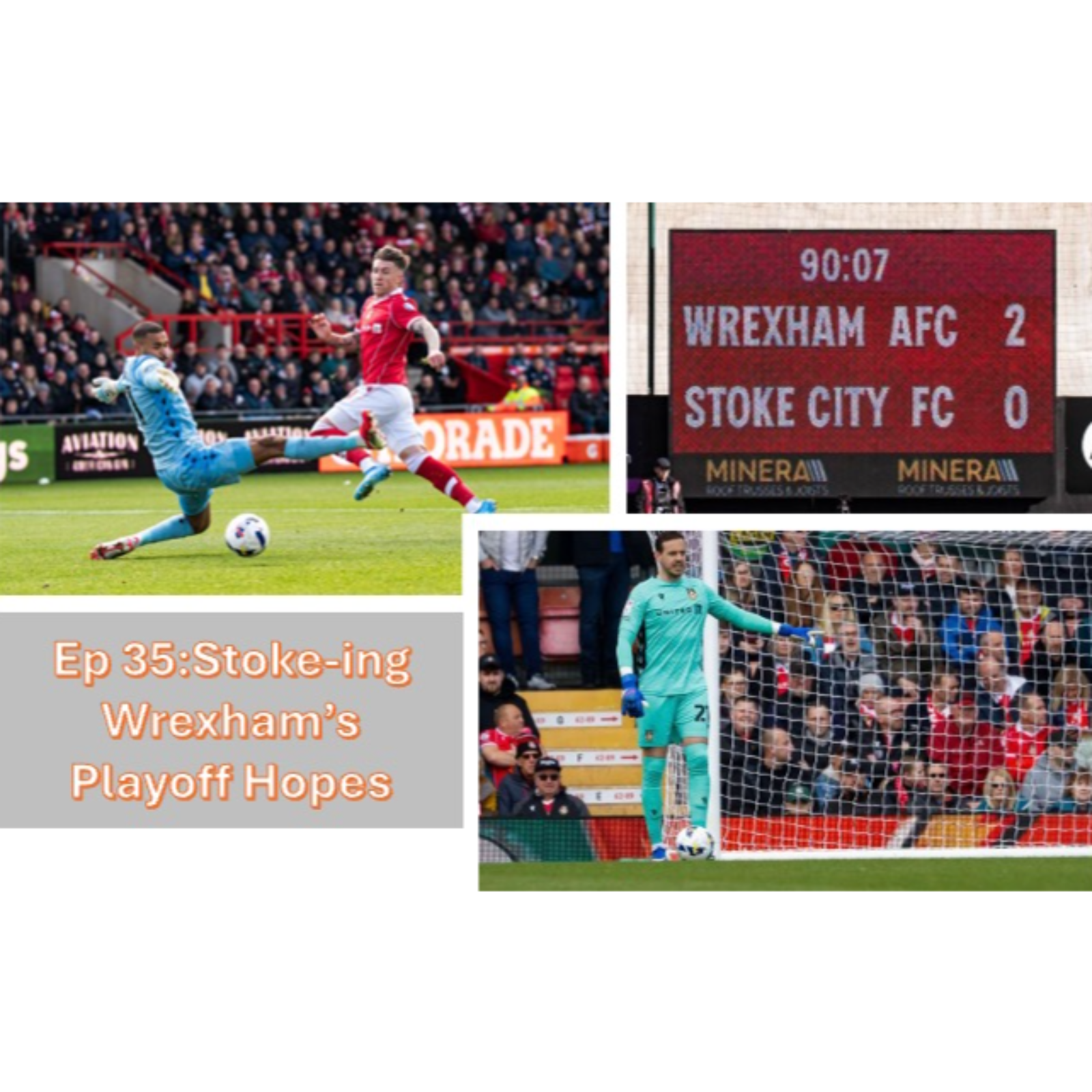 Stoke-ing Wrexham's Playoff Hopes episode artwork