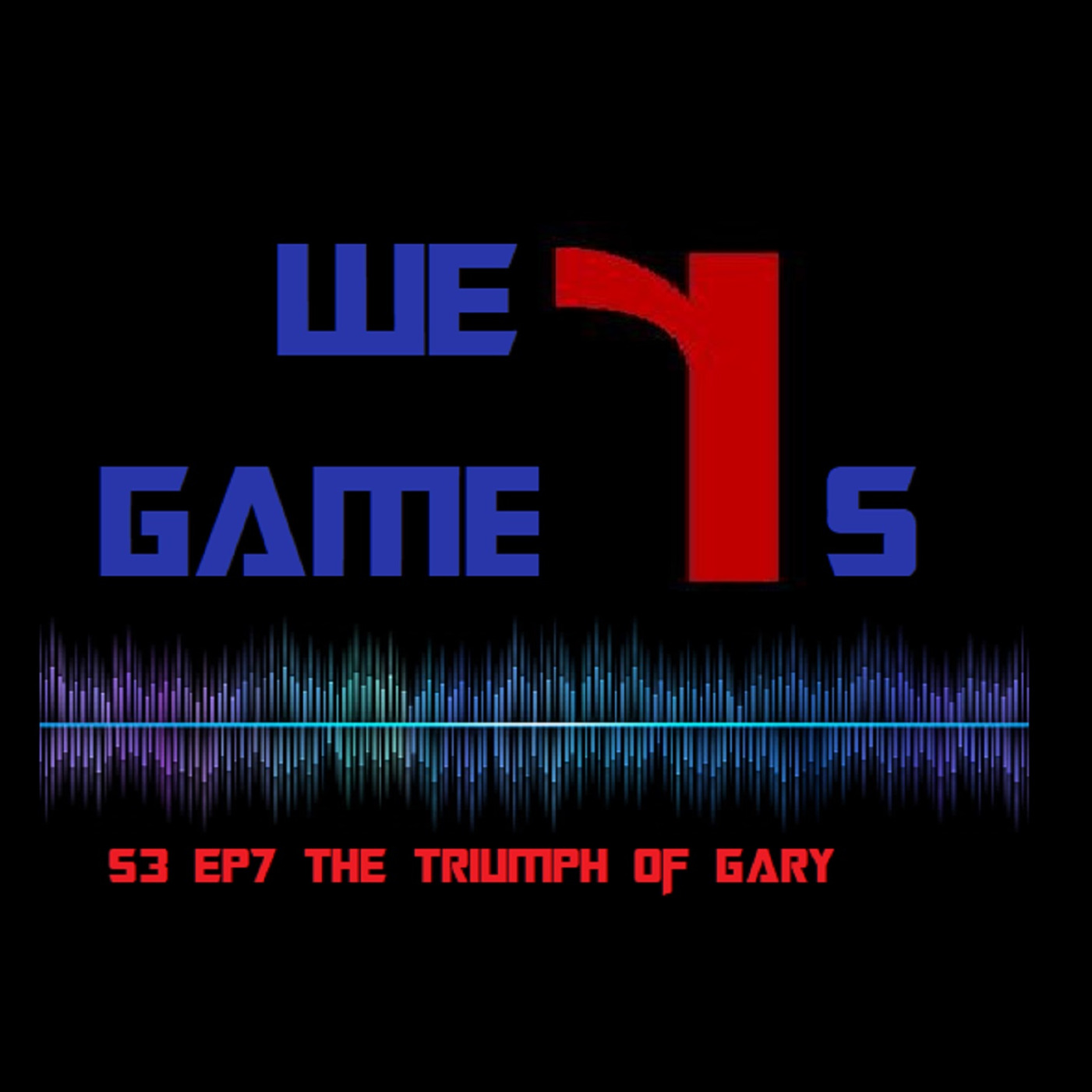 We R Gamers 1v1, The triumph of GARY