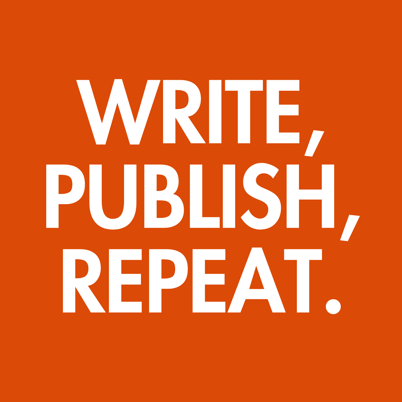 Write, Publish, Repeat