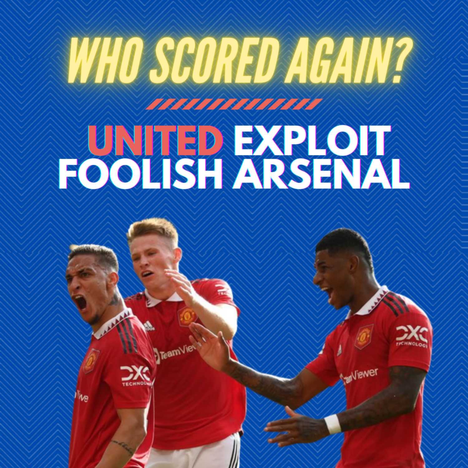United thump Arsenal, Chelsea get a lucky VAR decision