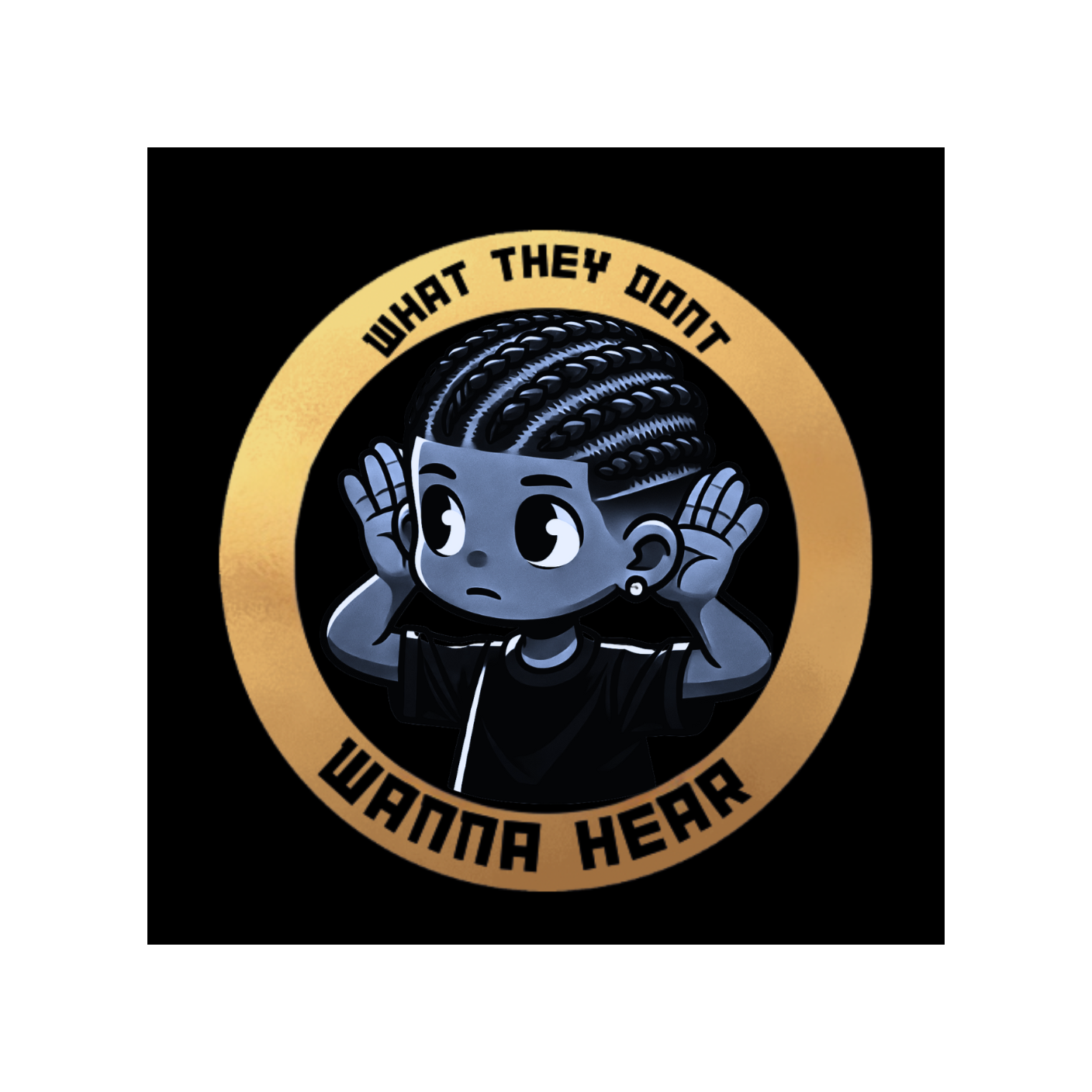 What They Don’t Wanna Hear 