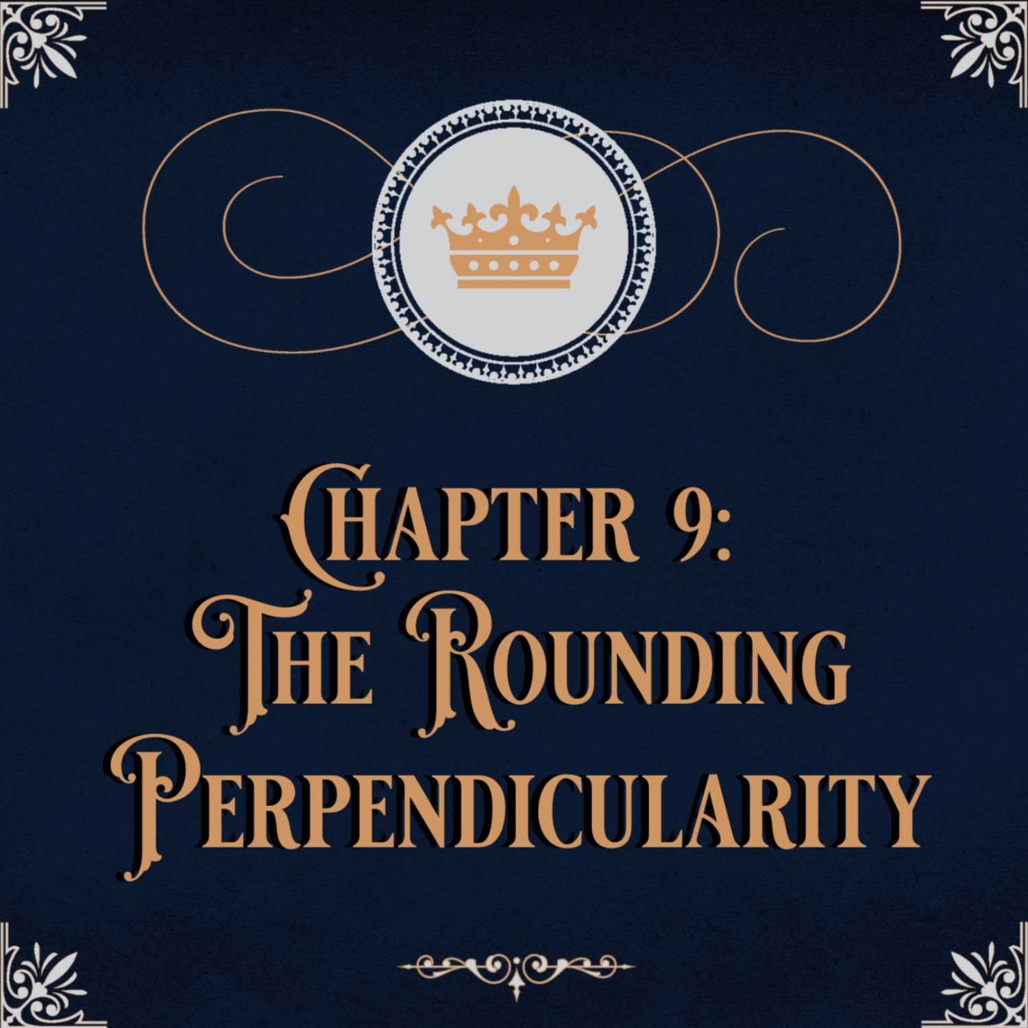 Chapter 9: The Rounding Perpendicularity