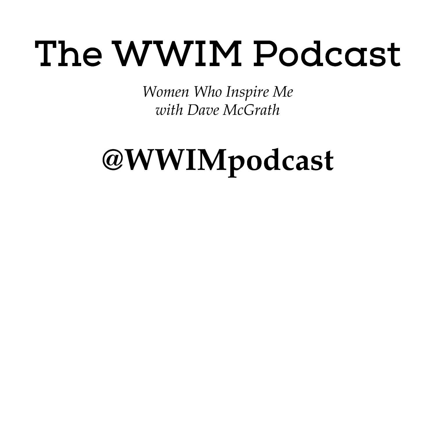 The WWIM Podcast