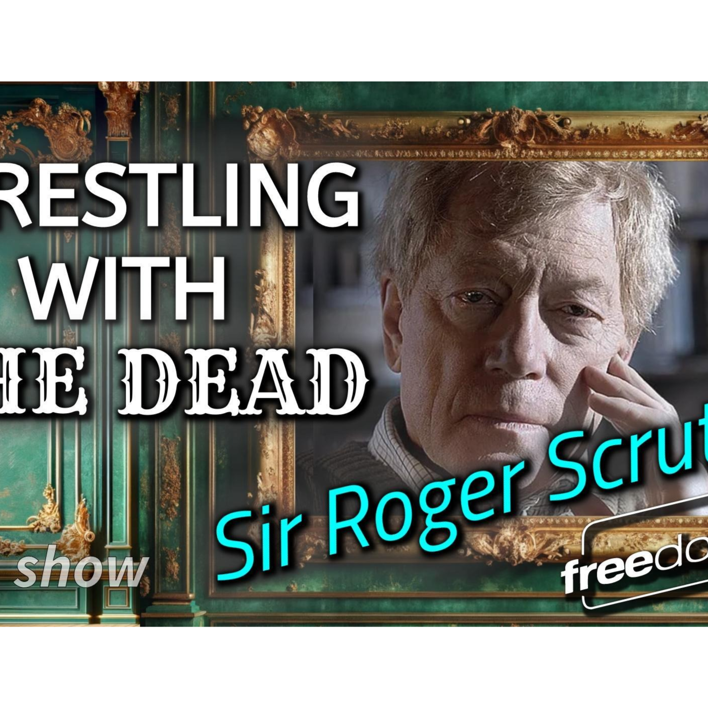 WRESTLING WITH THE DEAD